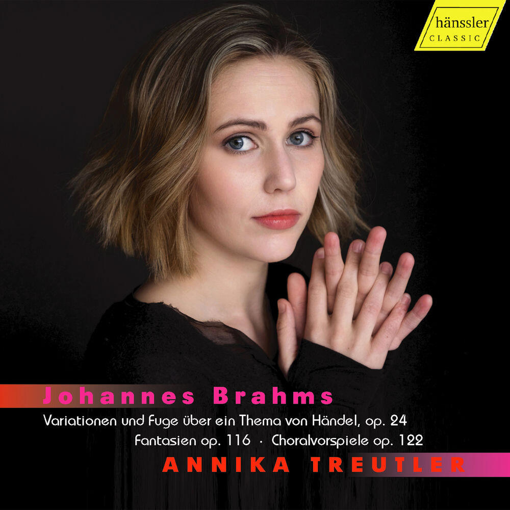 Релиз Brahms: Handel Variations, 7 Fantasies & Chorale Preludes