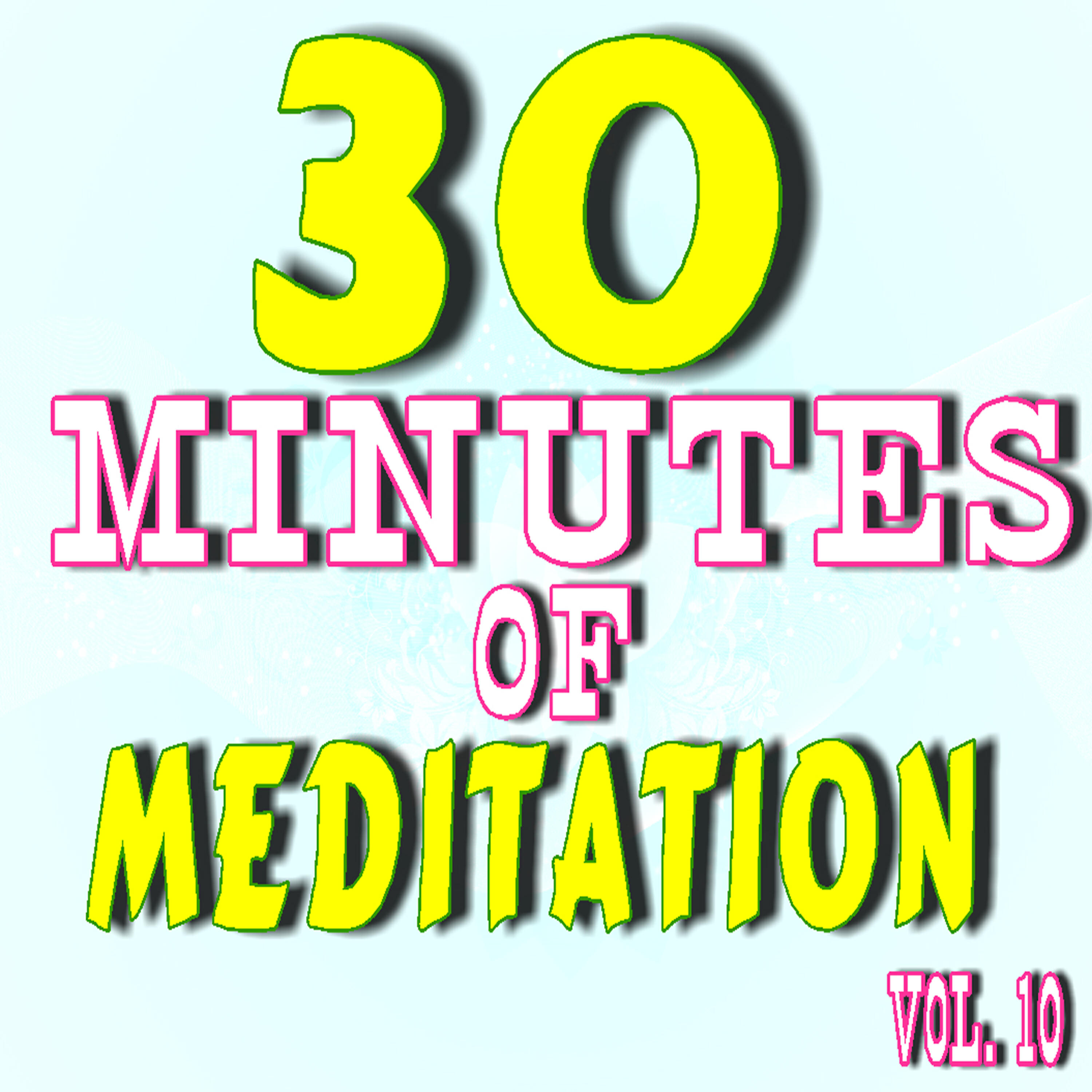 Релиз 30 Minutes of Meditation, Vol. 10 (Special Edition)