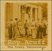 Roy Acuff And His Crazy Tennesseans