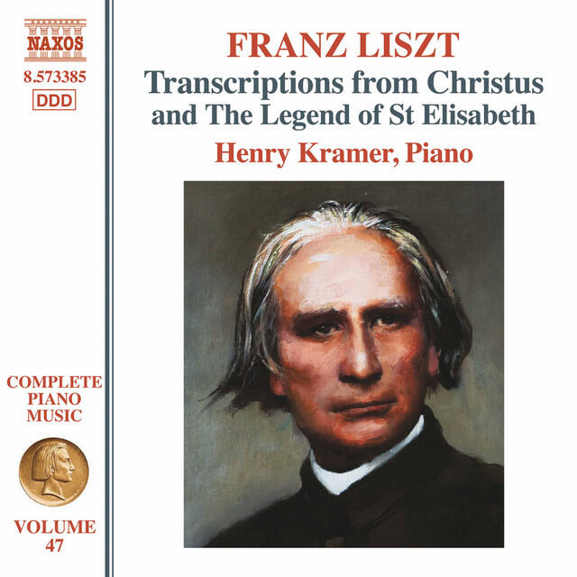 Релиз Liszt Complete Piano Music, Vol. 47: Transcriptions from Christus & The Legend of St Elisabeth
