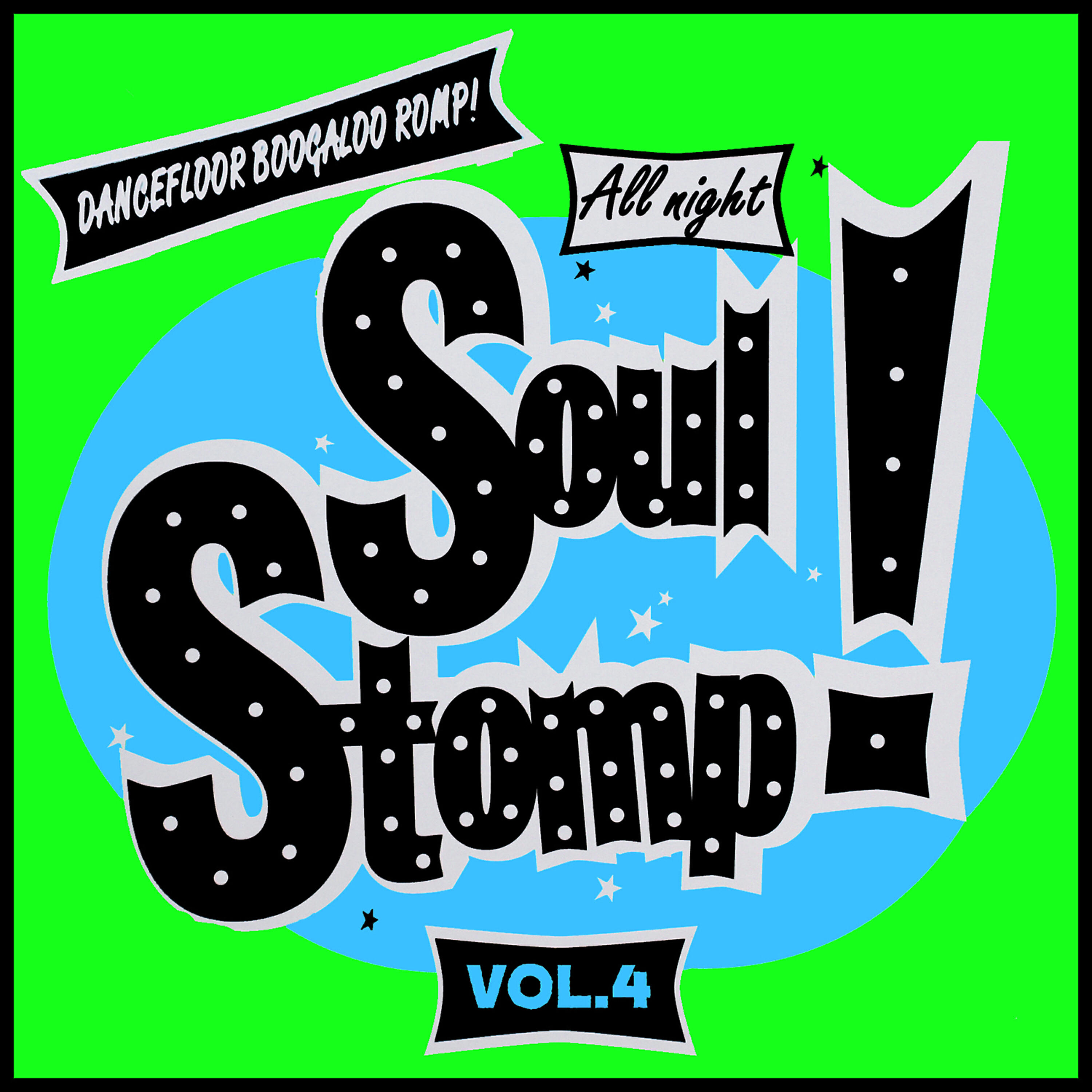 Релиз All Night Soul Stomp! Vol.4, Dancefloor Boogaloo Romp!