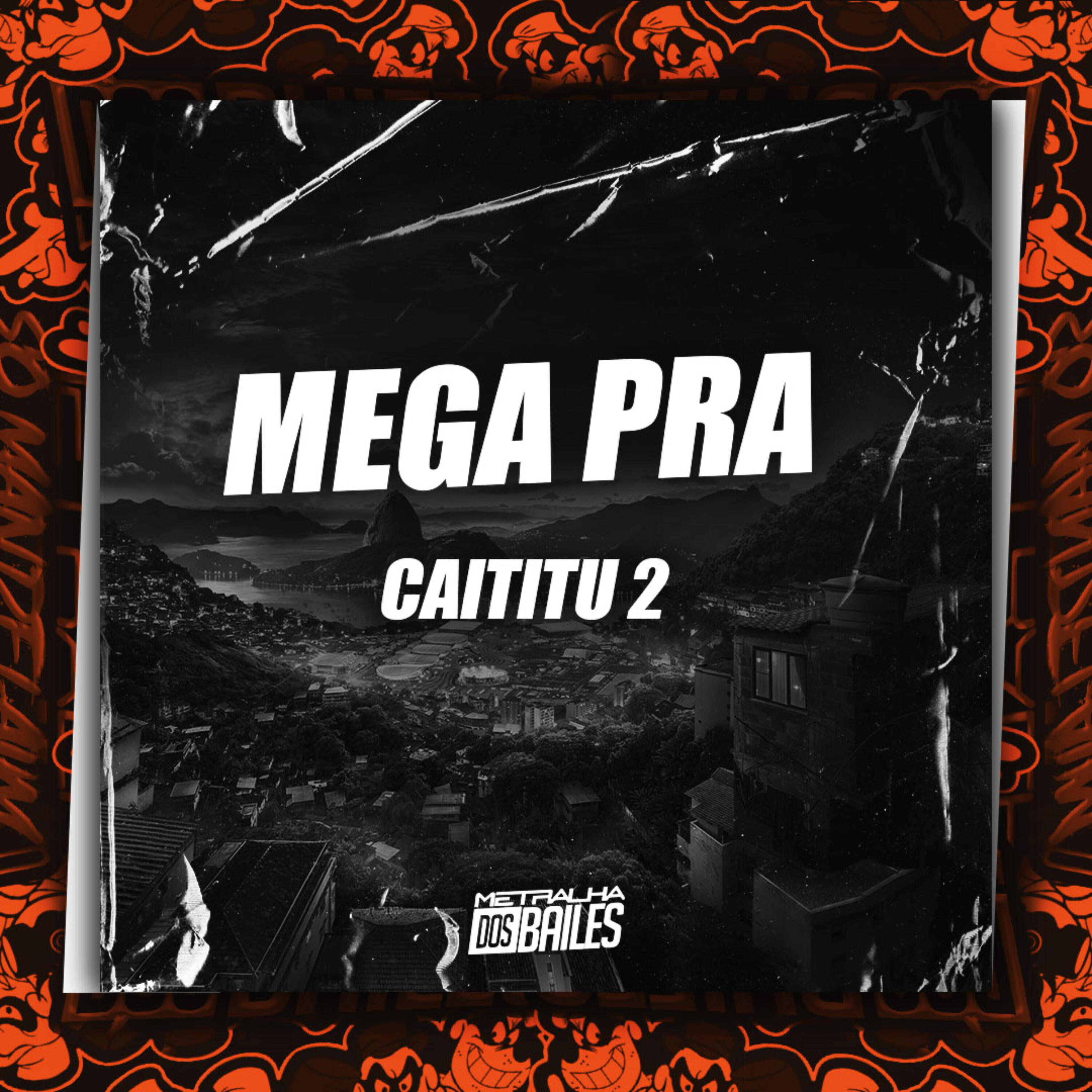 Релиз Mega pra Caititu 2