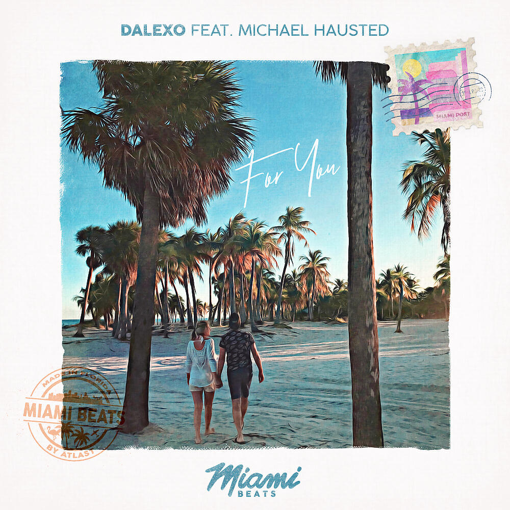 Скачать песню DALEXO, Michael Hausted - For You бесплатно в MP3 для Android и iOS