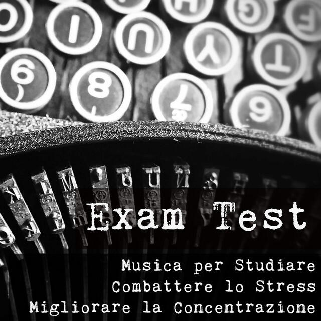 Релиз Exam Test - Musica per Studiare Tecniche di Meditazione Combattere lo Stress e Migliorare la Concentrazione con Suoni dalla Natura Spirituali Strumentali