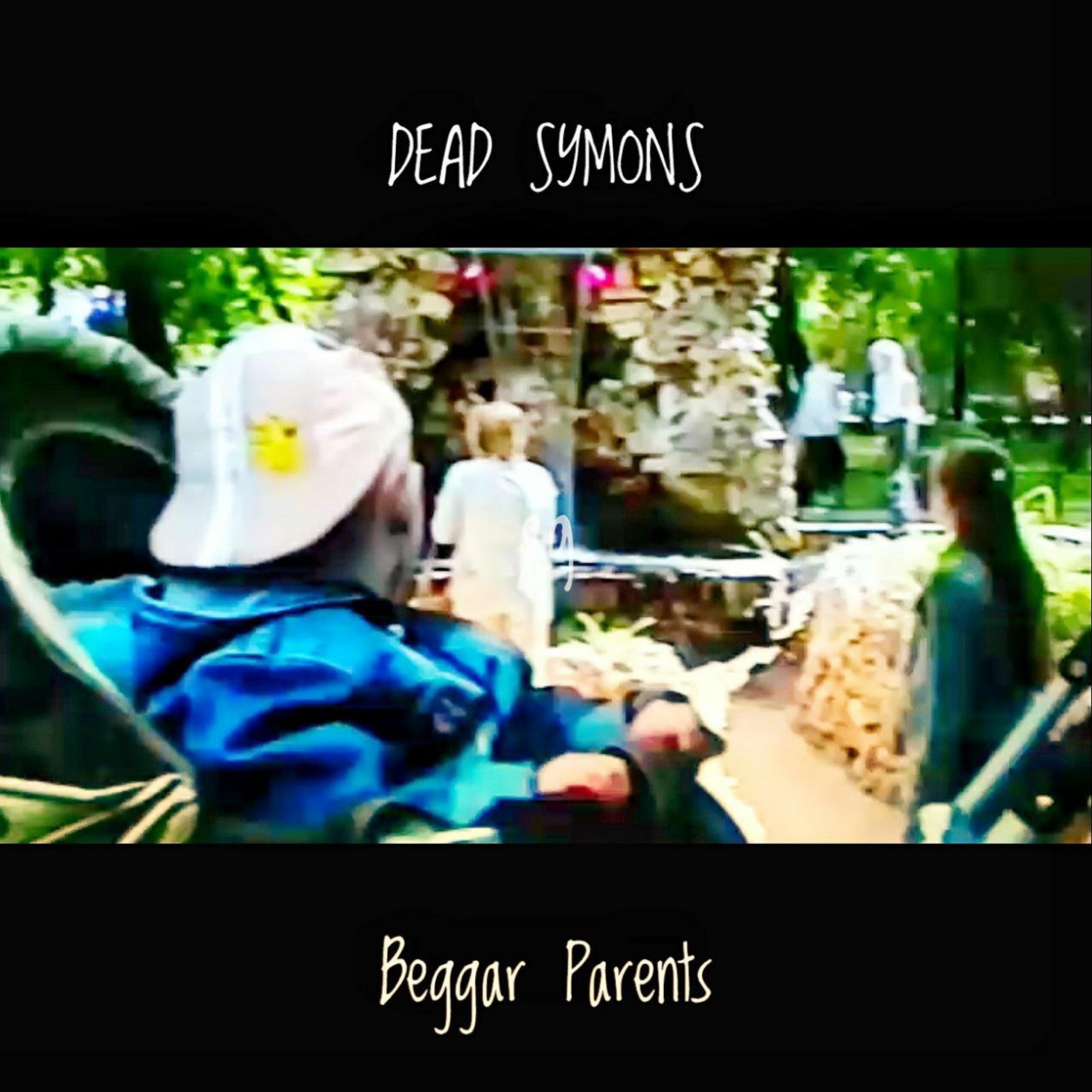 Релиз Dead Symons - Beggar Parents