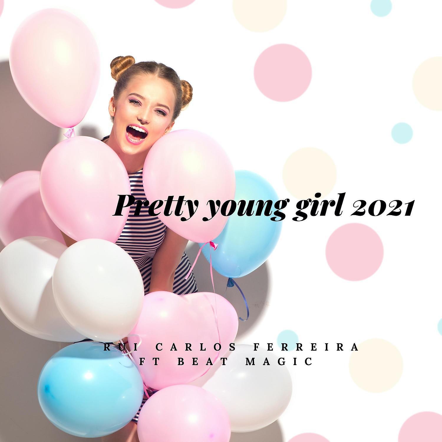 Релиз Pretty Young Girl 2021