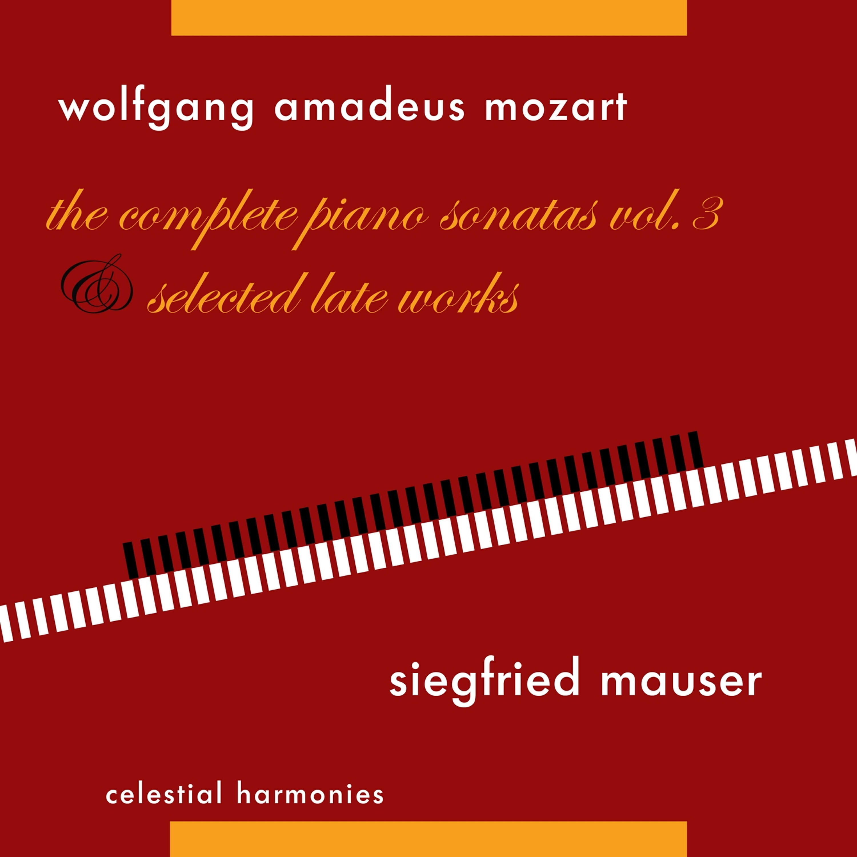 Релиз Wolfgang Amadeus Mozart: The Complete Piano Sonatas Vol. 3 & Selected Late Works