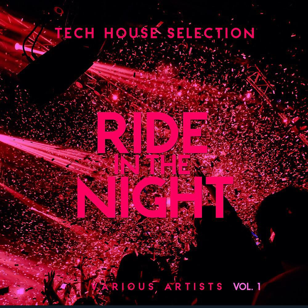 Релиз Ride in the Night (Tech House Selection), Vol. 1