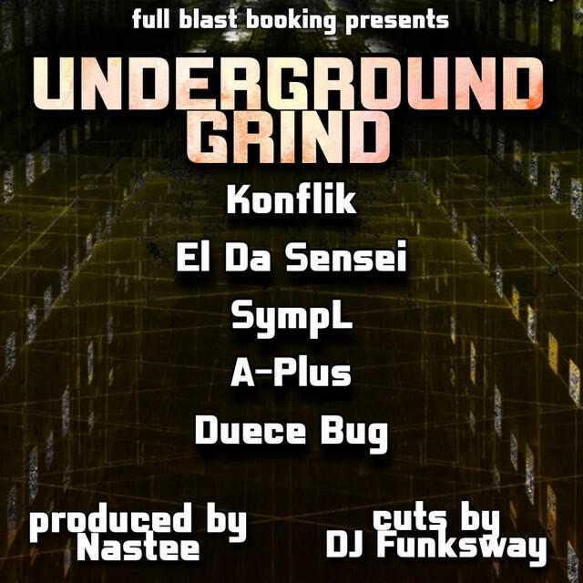 Релиз Full Blast Bars: Underground Grind (A Plus, El Da Sensei, Konflik, SympL, Duece Bug)