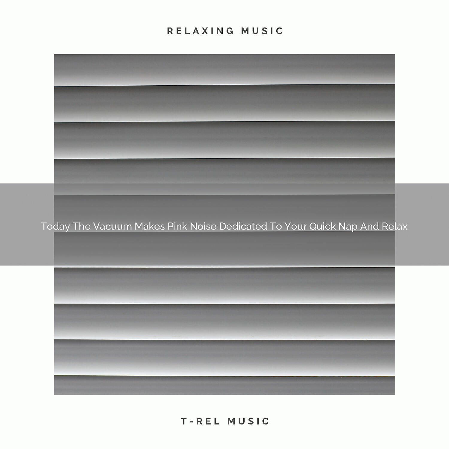 Релиз Today The Vacuum Makes Pink Noise Dedicated To Your Quick Nap And Relax