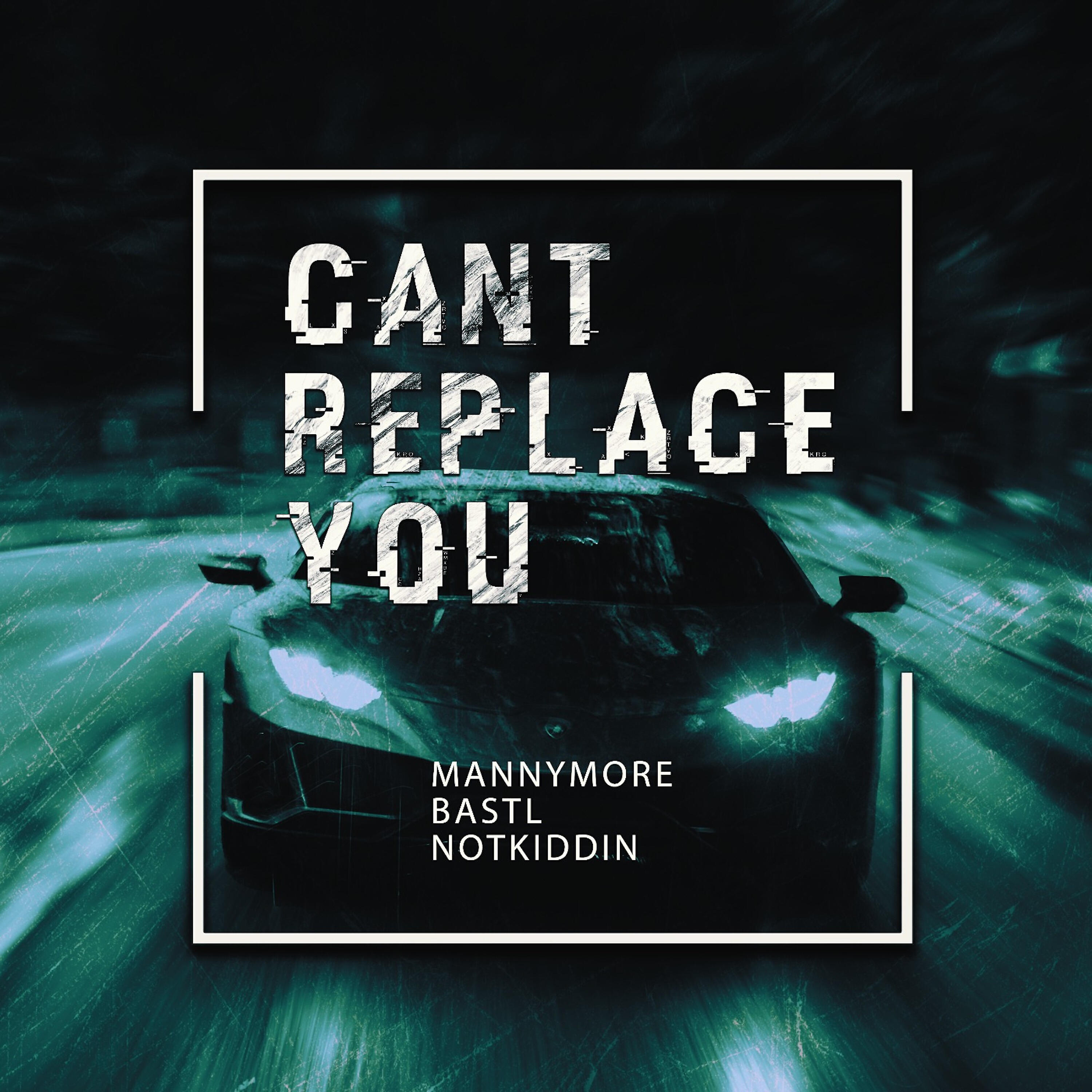 Релиз Can't Replace You
