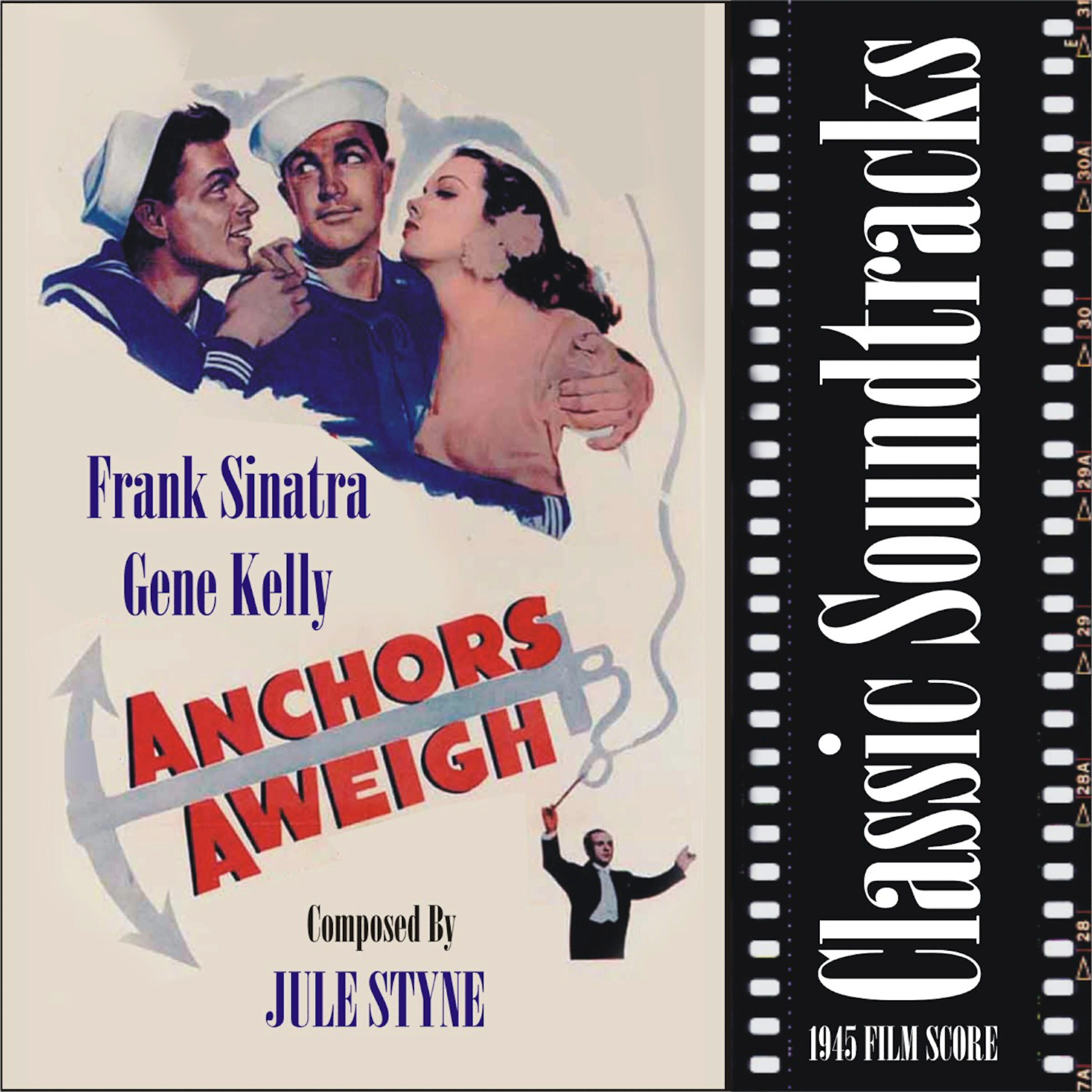 Релиз Anchors Aweigh ( 1945 Film Score)