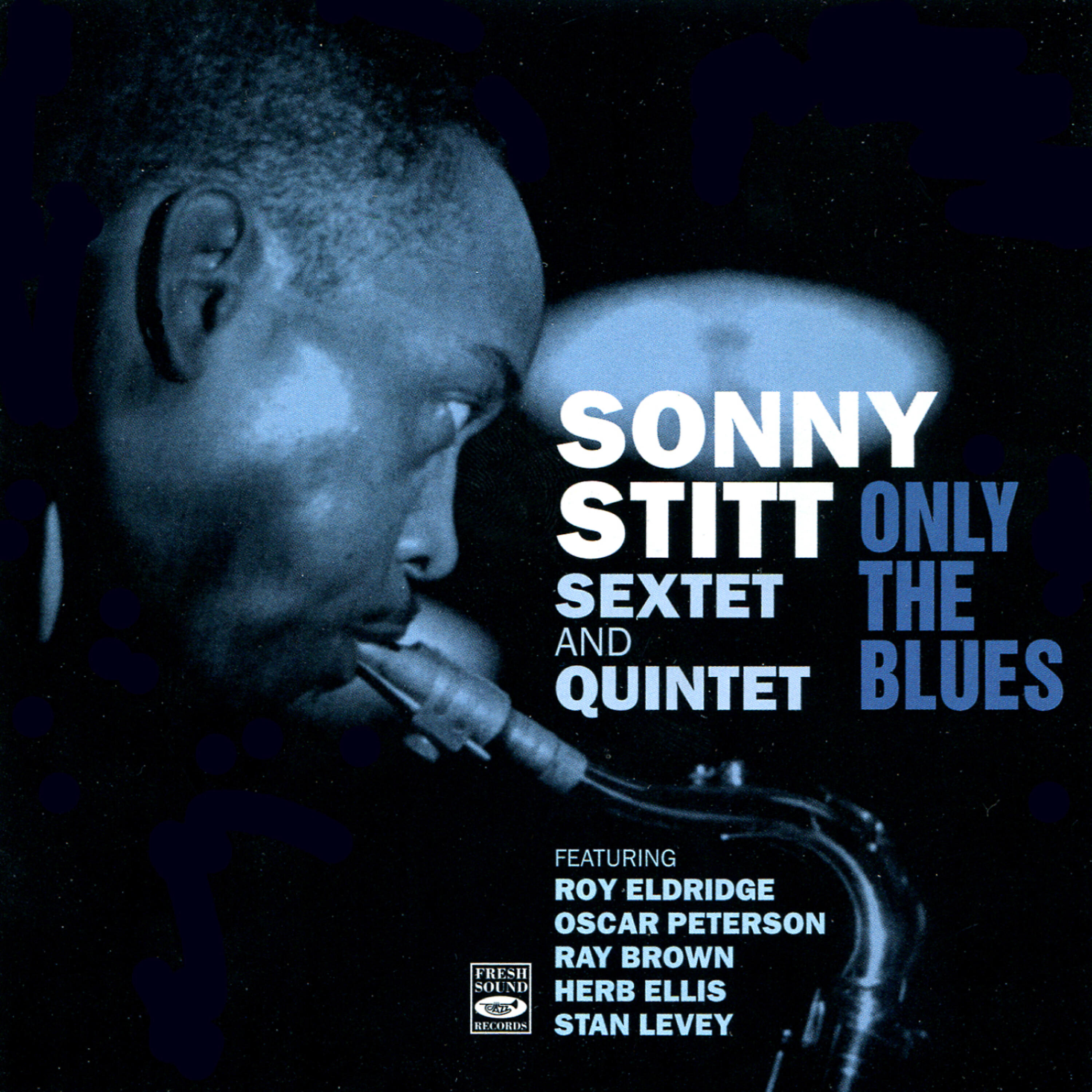 Постер альбома Sextet and Quintet - Only the Blues