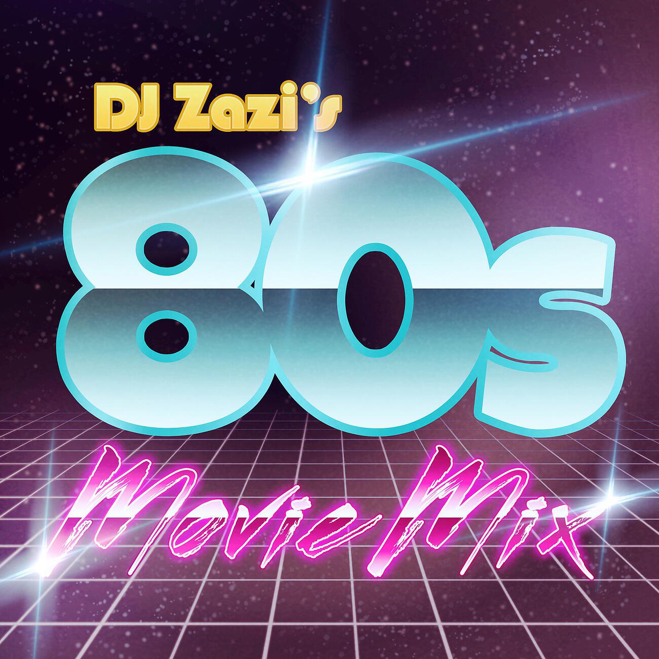 Релиз DJ Zazi's 80s Movie Mix