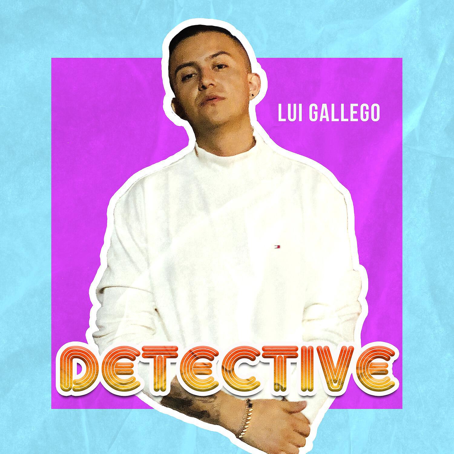 Скачать песню Lui Gallego - Detective бесплатно в MP3 для Android и iOS