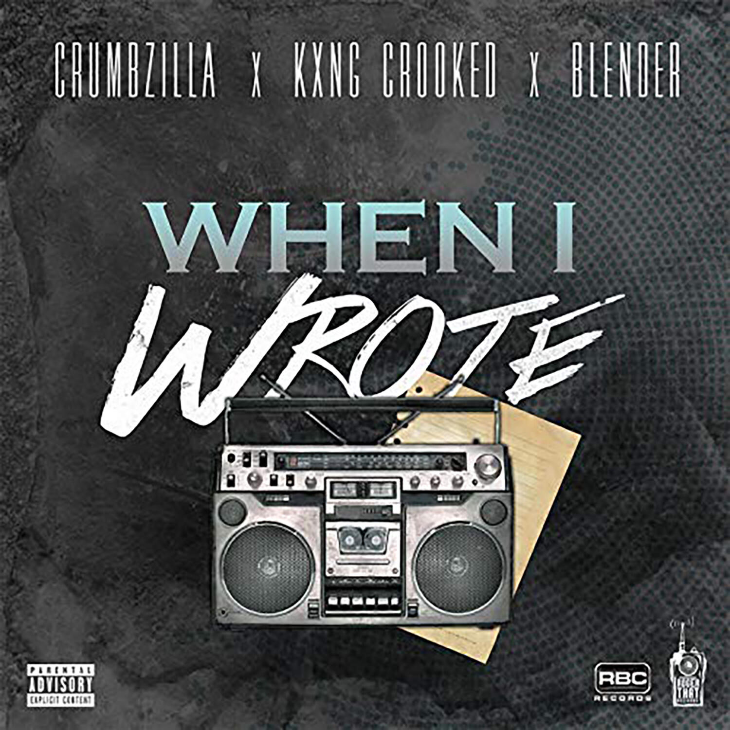Релиз When I Wrote (feat. KXNG Crooked & Blender)