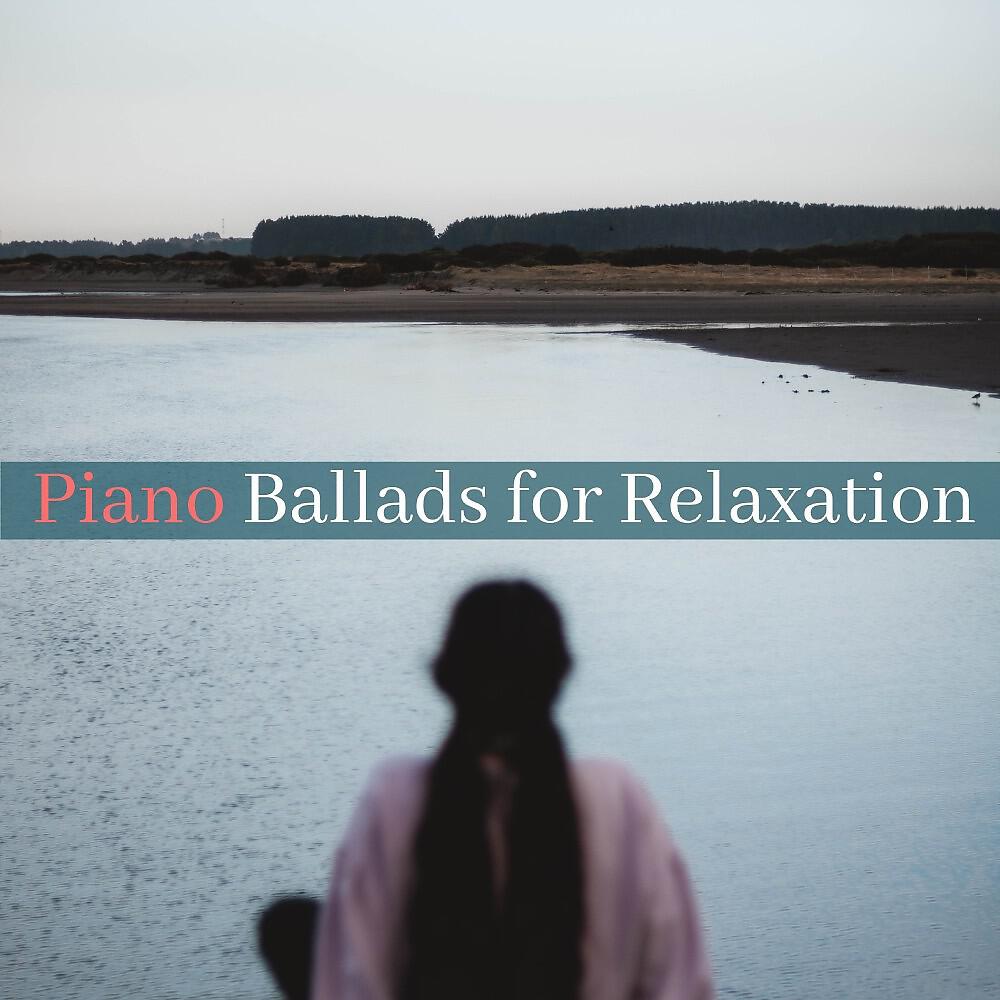 Релиз Piano Ballads for Relaxation