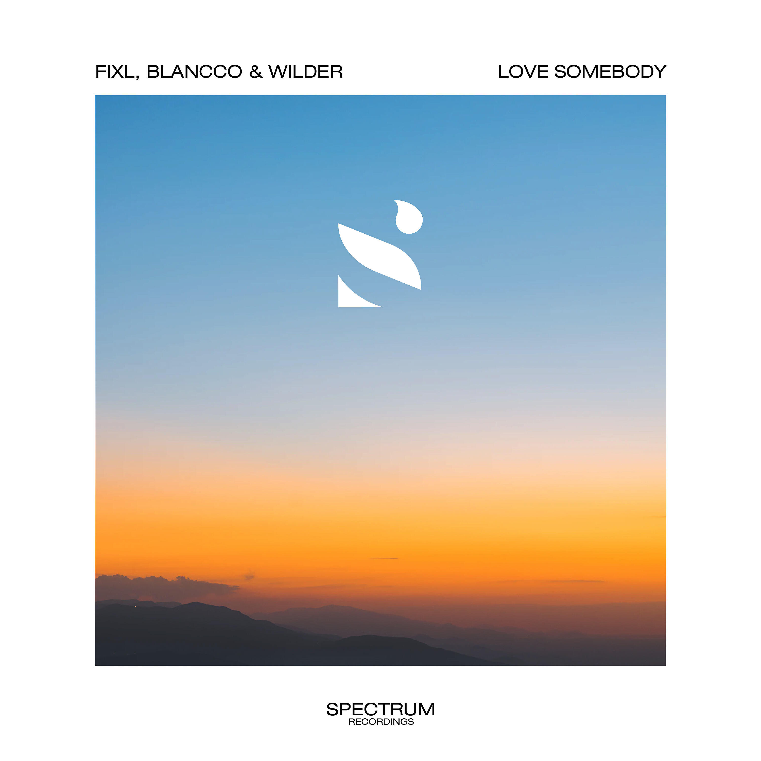 Скачать песню FIXL, Wilder, Blancco - Love Somebody бесплатно в MP3 для Android и iOS