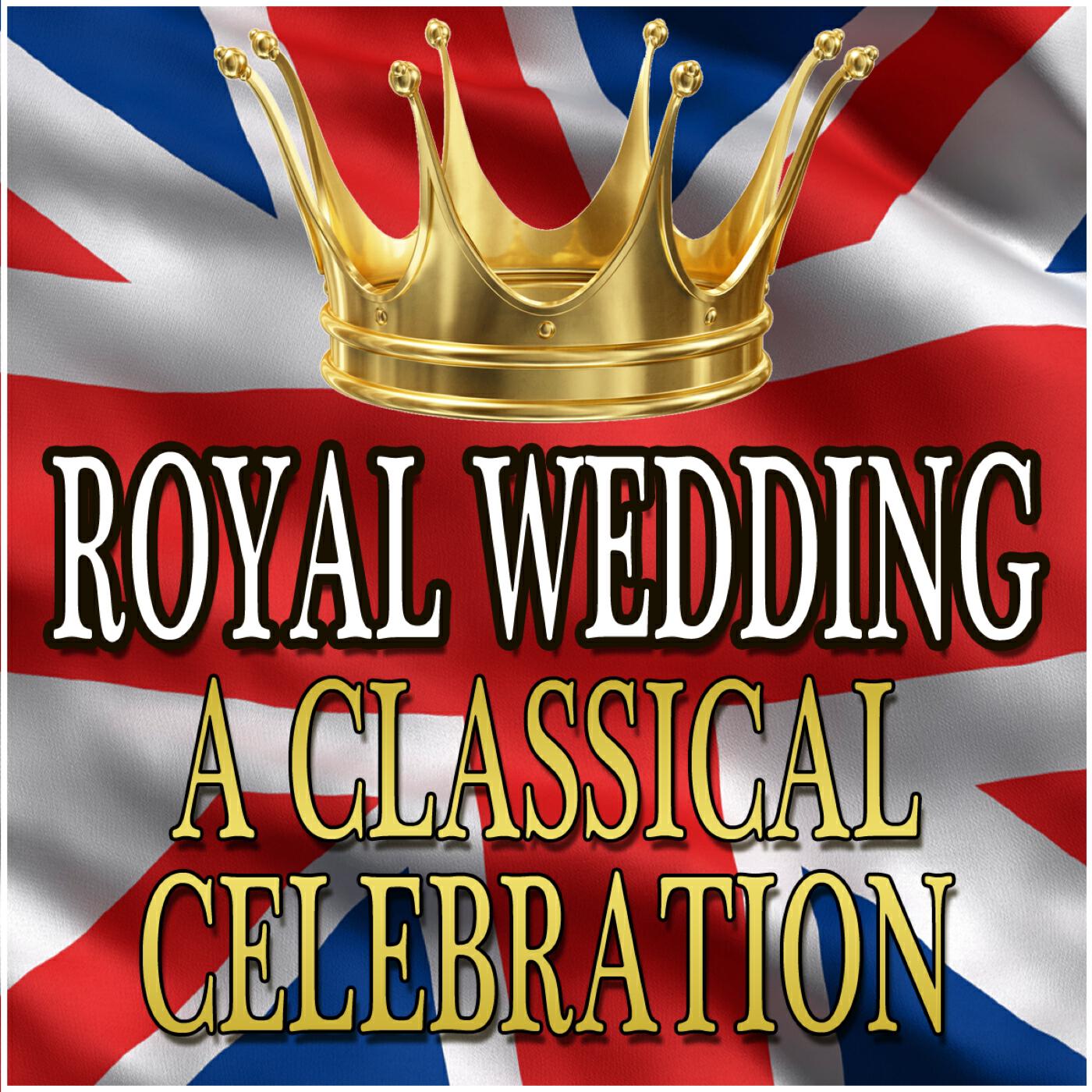 Релиз Royal Wedding - A Classical Celebration