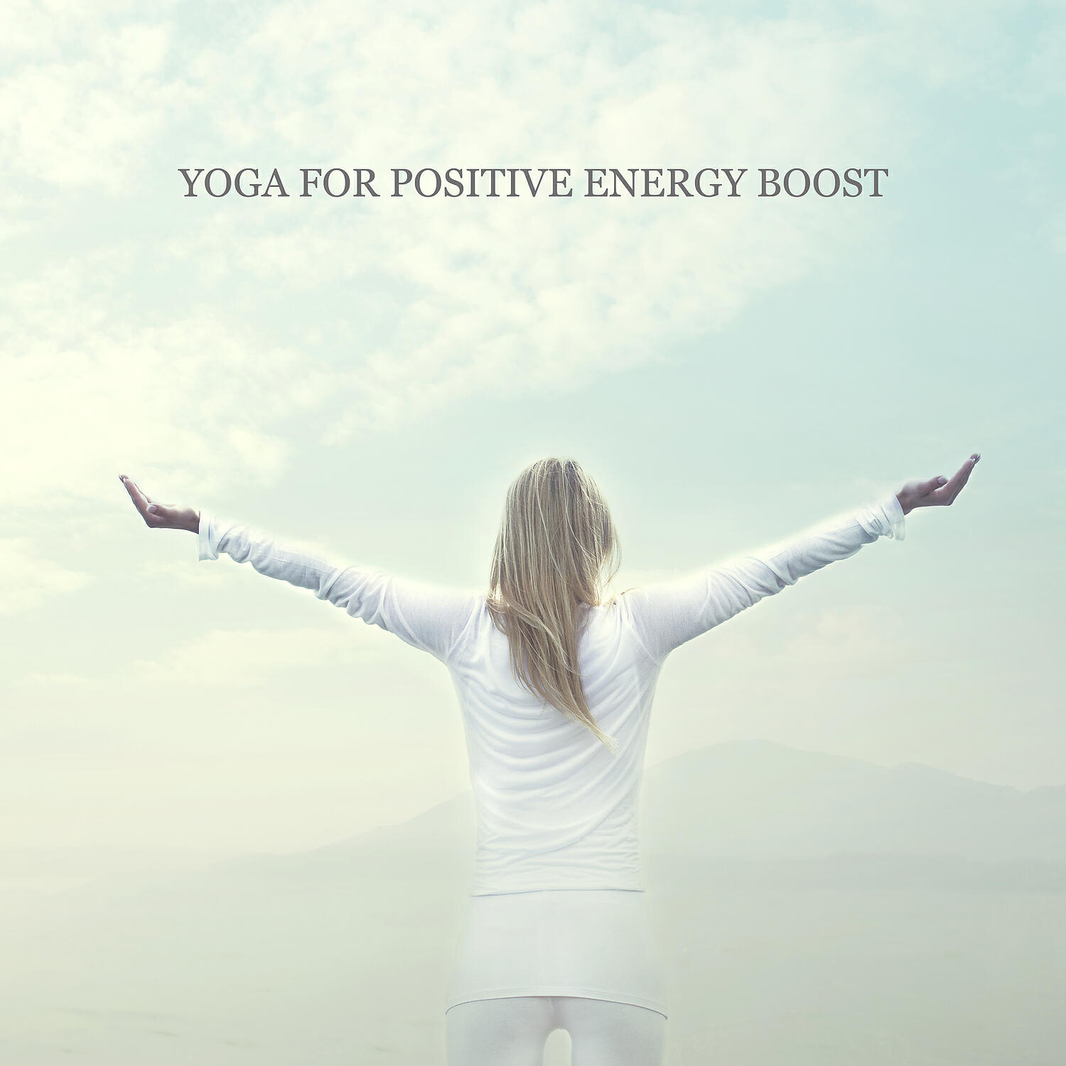 Релиз Yoga for Positive Energy Boost – Refreshing New Age Music with Natural Sounds Medley to Achieve Peace of Mind & Revitalize Your Body, Tension Release, Balance and Joy