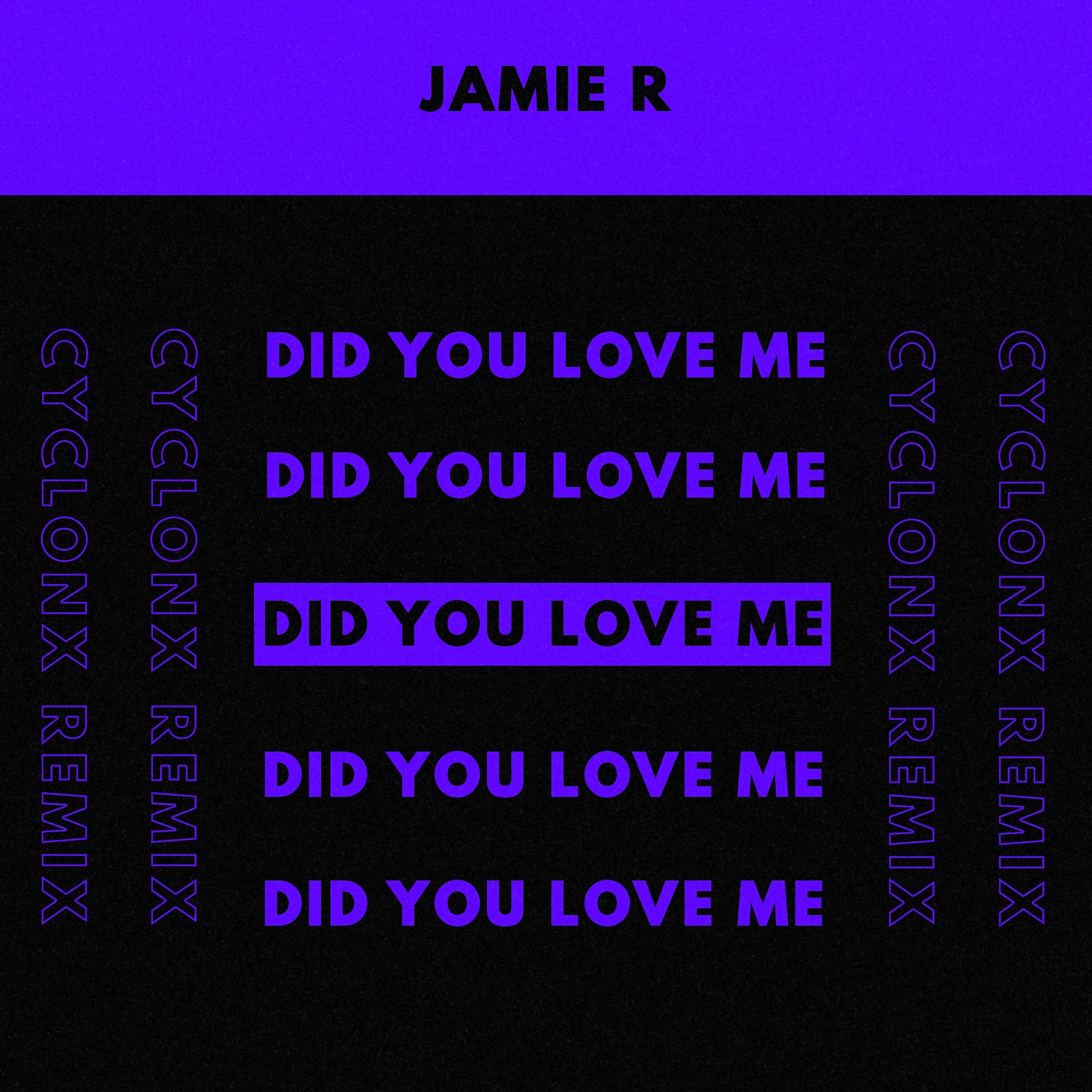 Релиз Did You Love Me (CyclonX Remix)