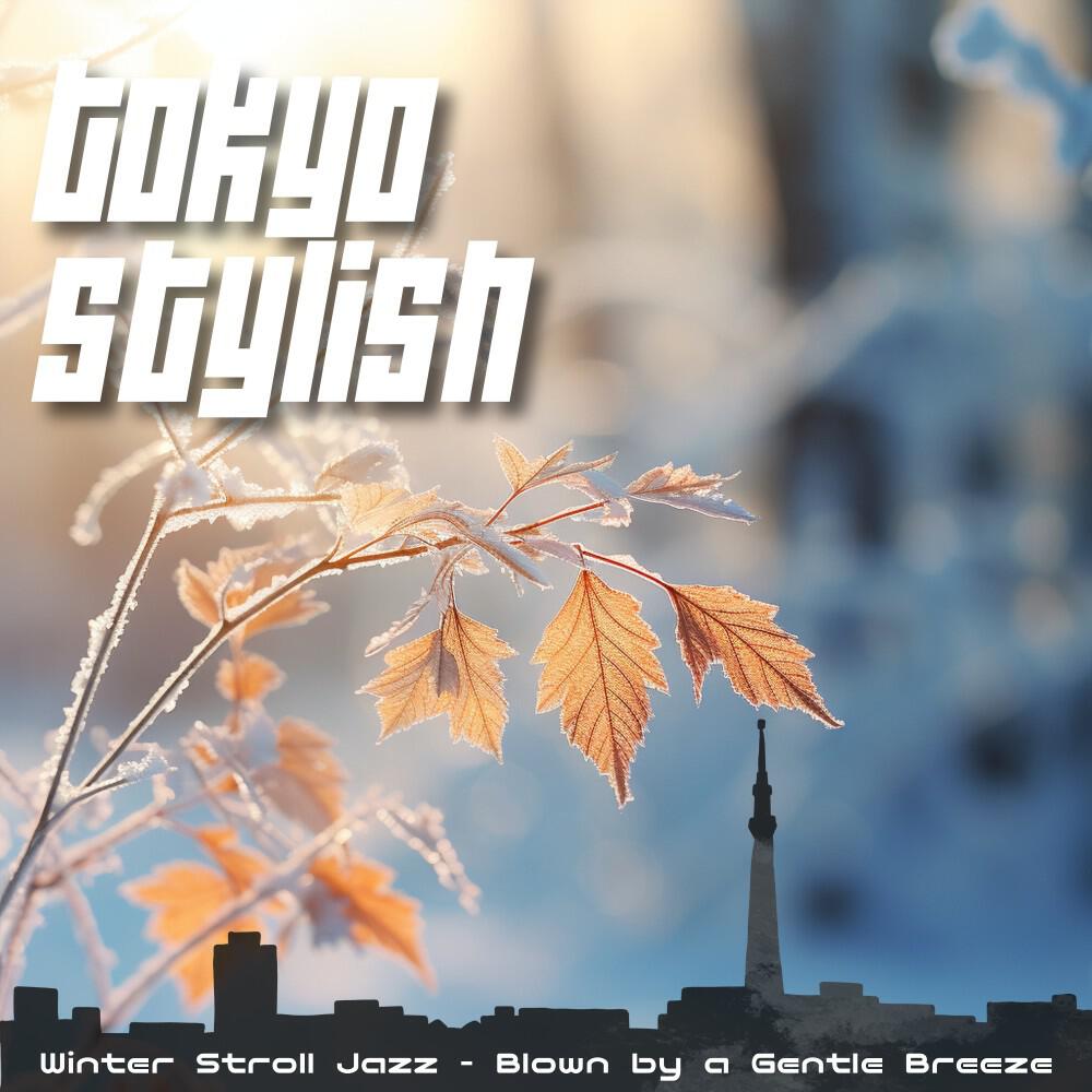 Релиз Winter Stroll Jazz - Blown by a Gentle Breeze