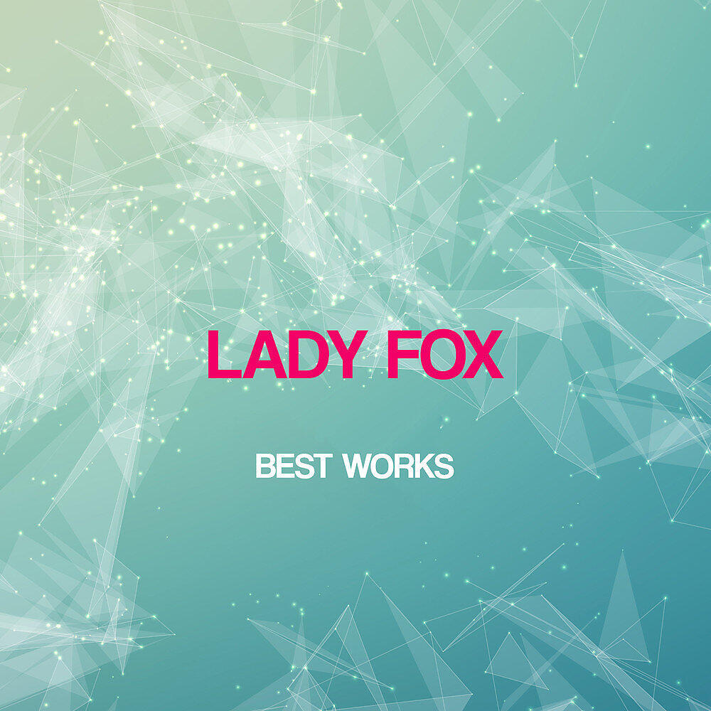 Релиз Lady Fox Best Works