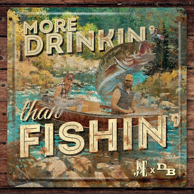 Релиз More Drinkin' Than Fishin'