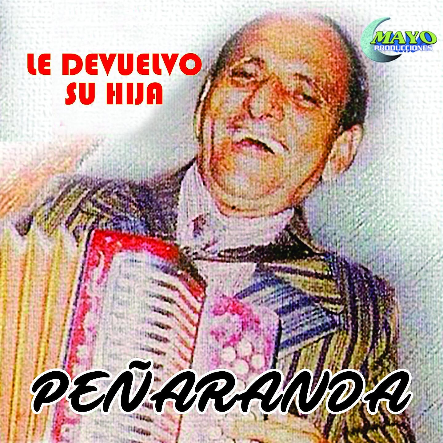 Релиз Peñaranda Le Devuelvo Su Hija