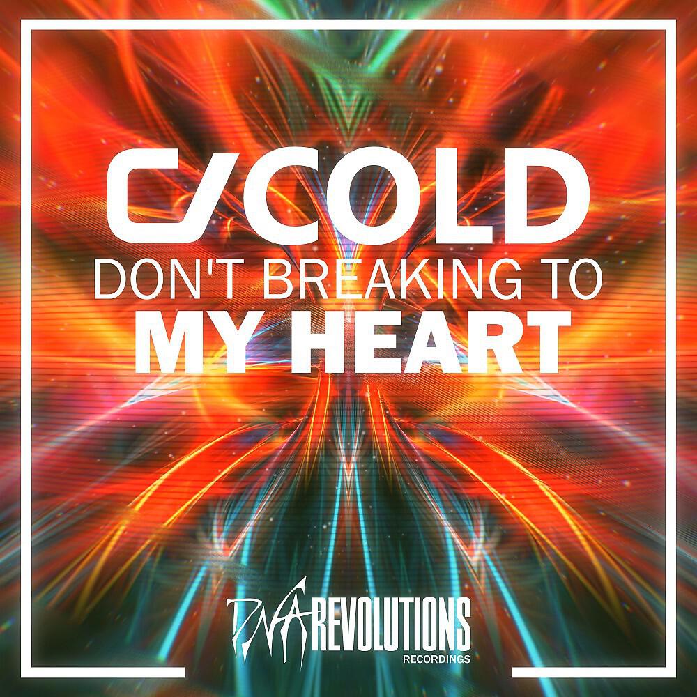 Релиз Don't Breaking to My Heart