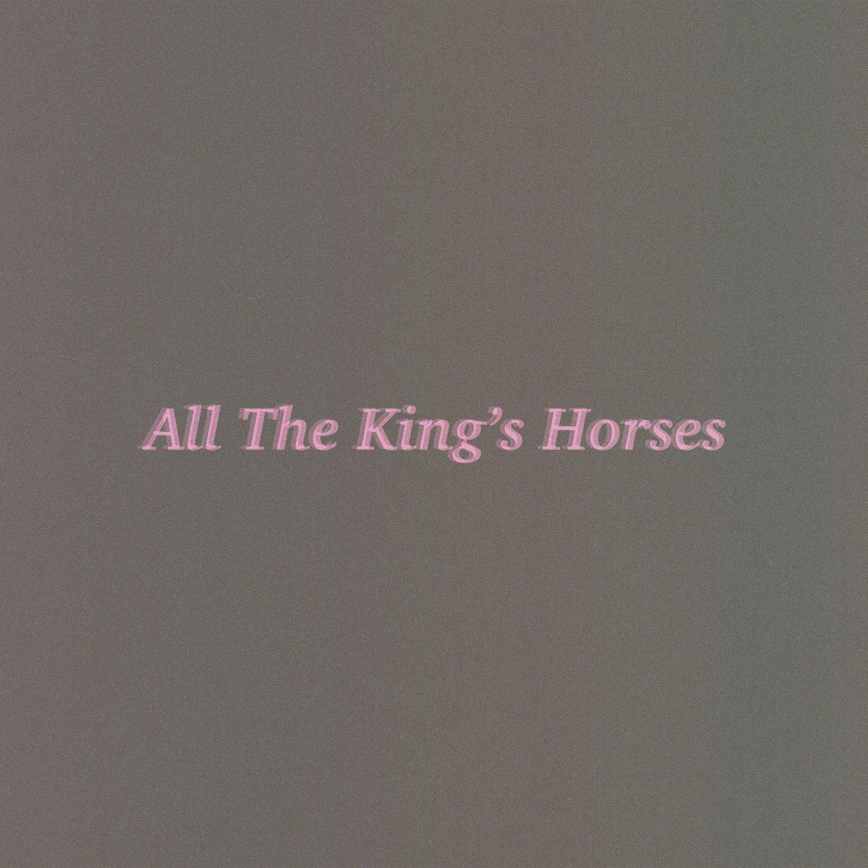 Релиз All the King's Horses