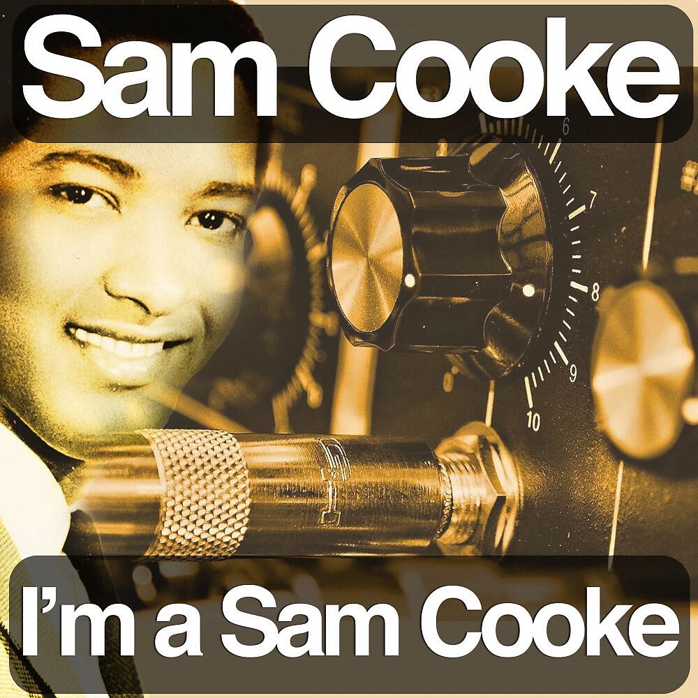 Релиз I'm a Sam Cooke