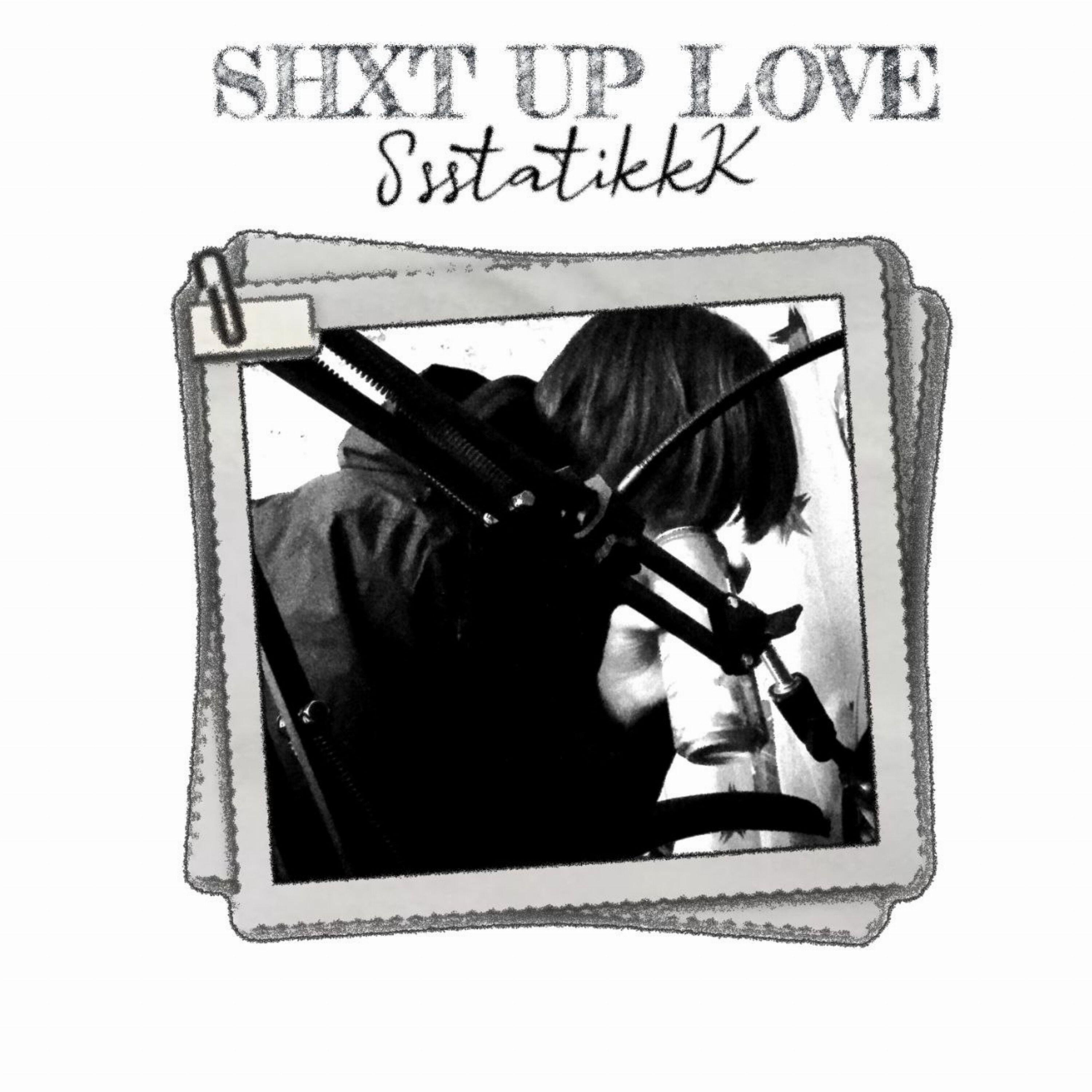 Постер альбома Shxt Up Love