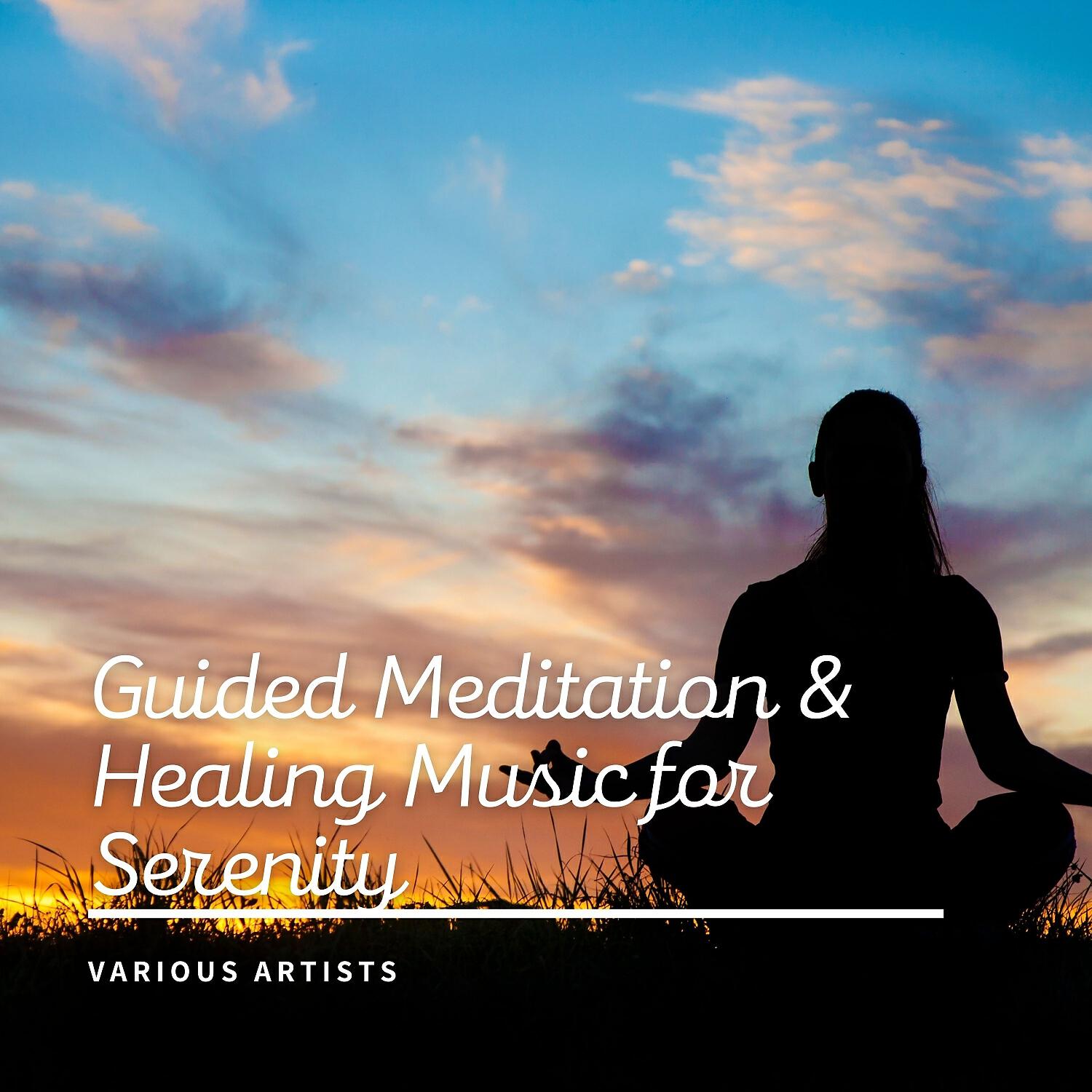 Релиз Guided Meditation & Healing Music for Serenity
