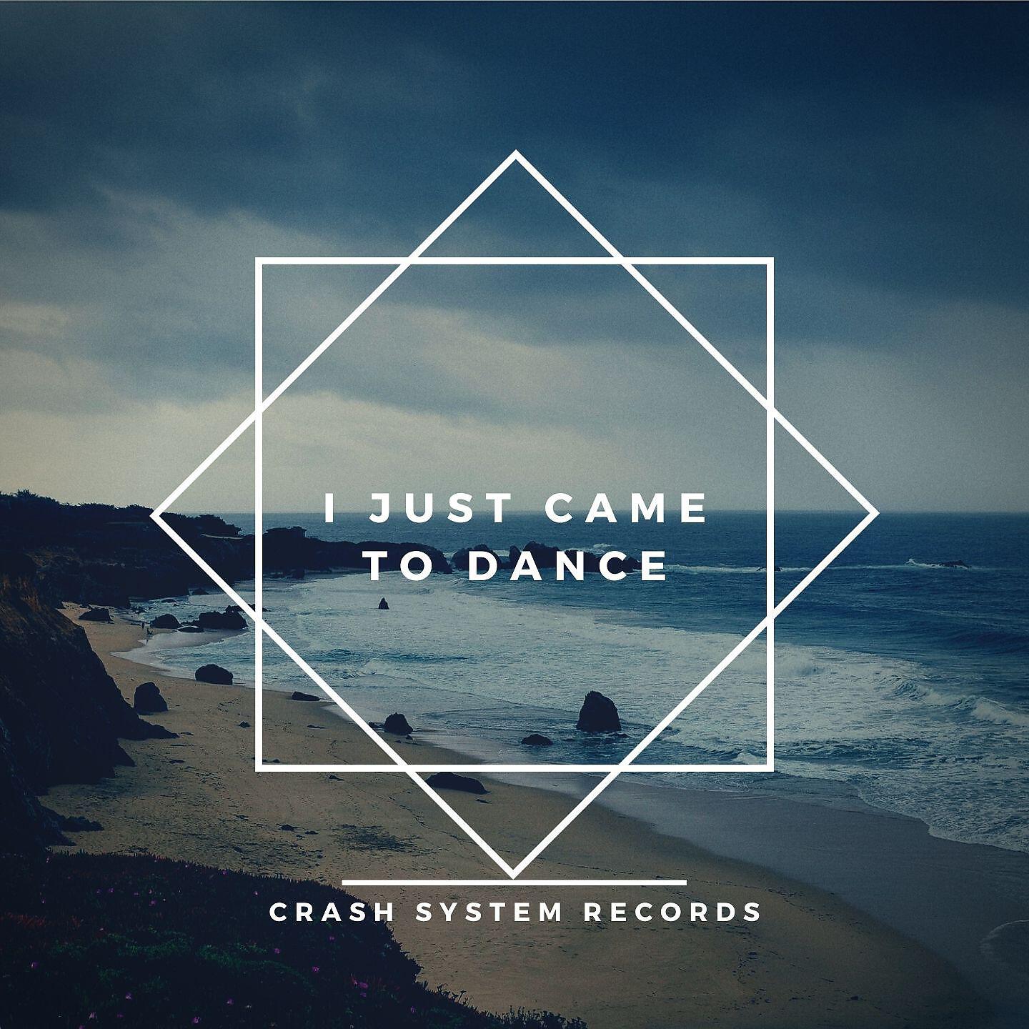 Релиз I just came to dance