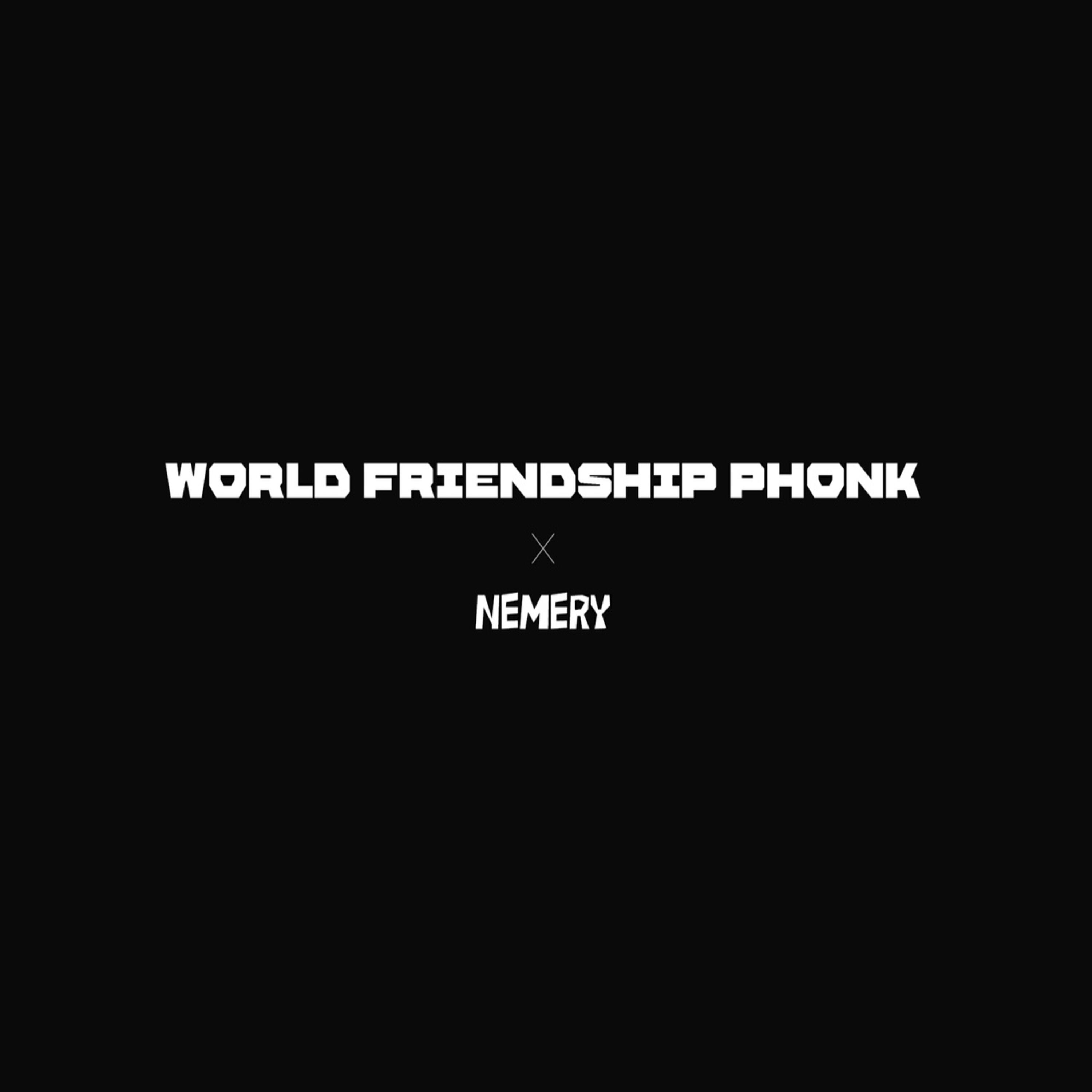 Релиз World Friendship Phonk
