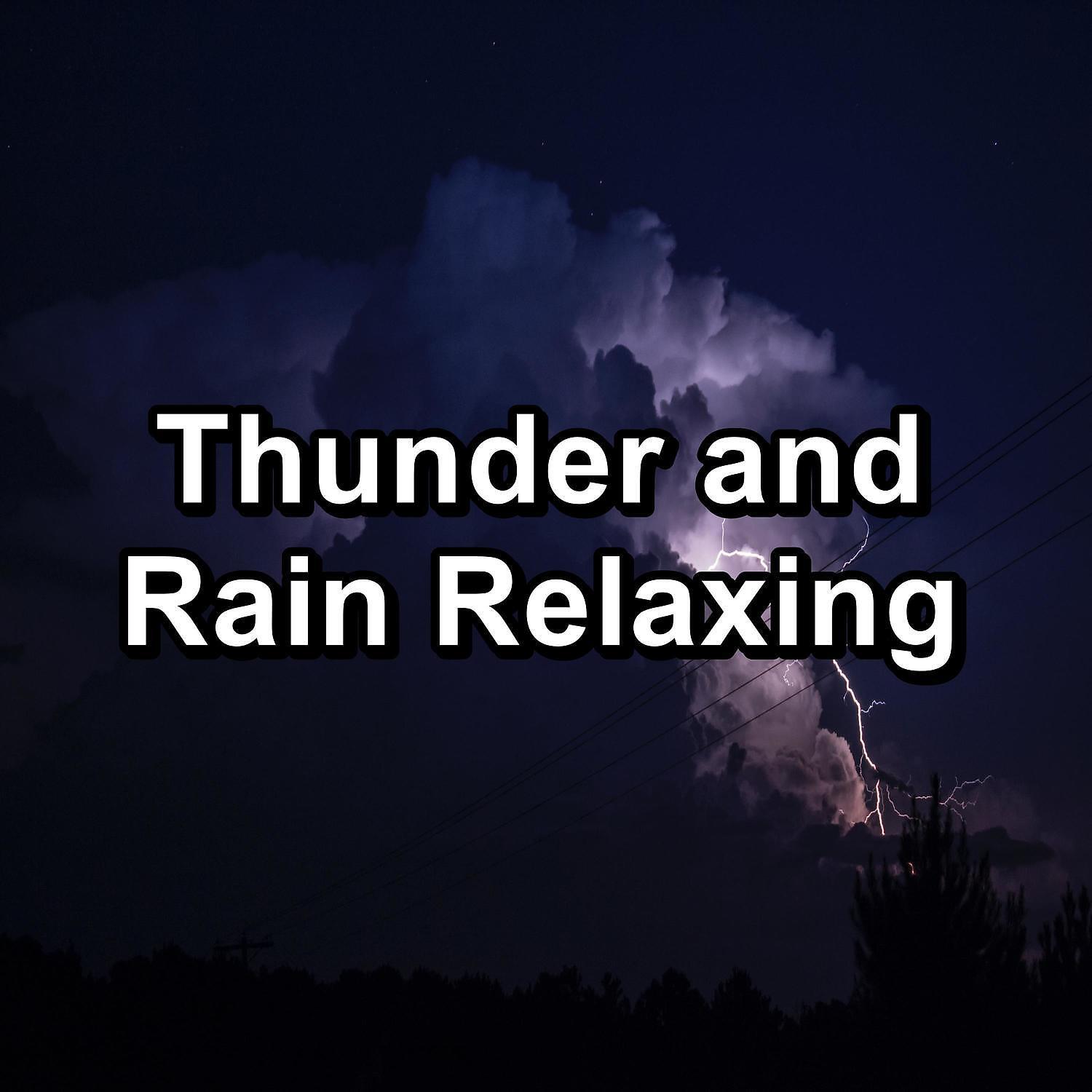 Релиз Thunder and Rain Relaxing