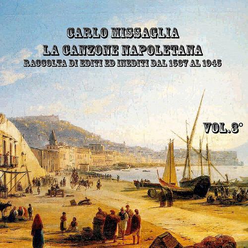 Релиз La canzone napoletana, Vol. 3 (1825-1852)