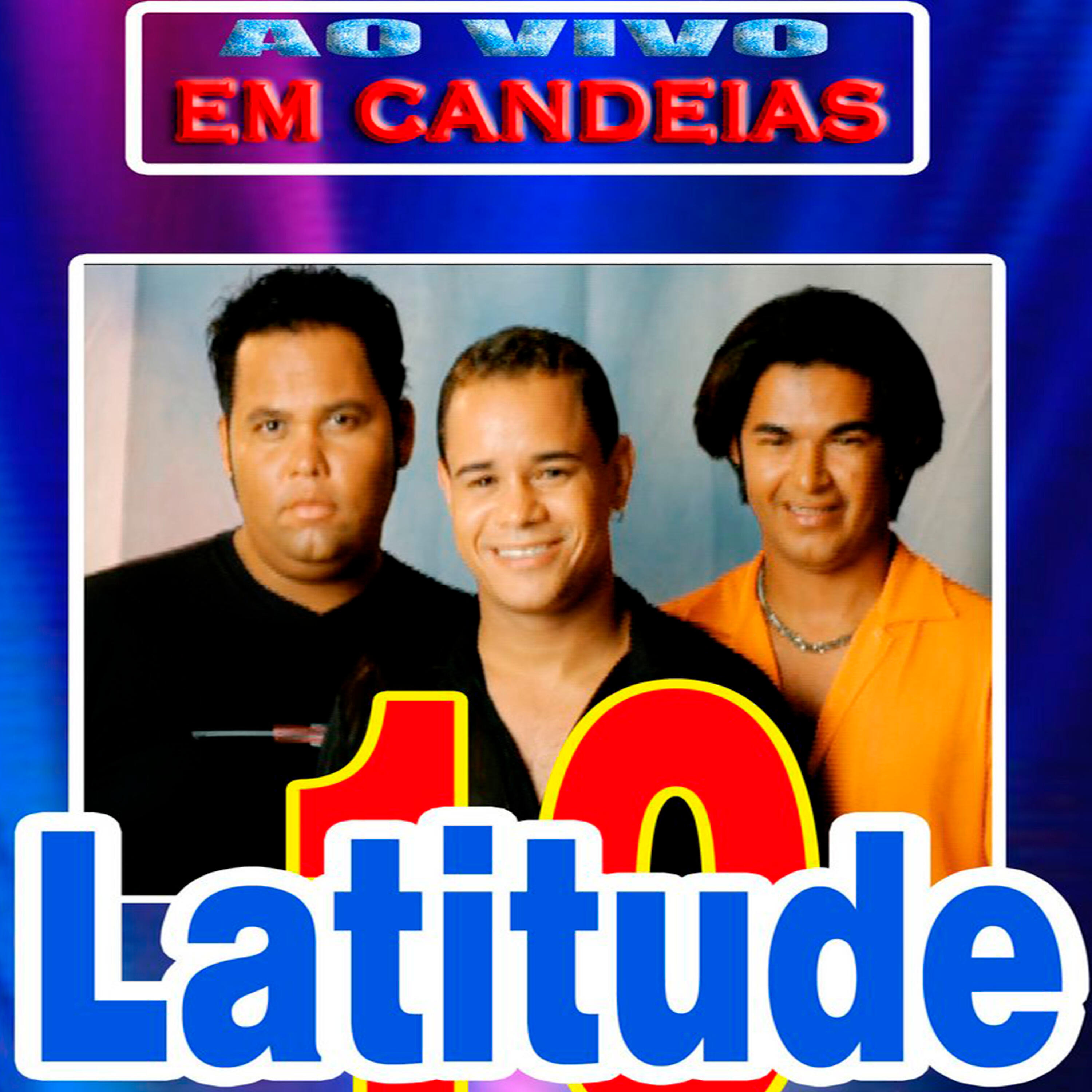 Релиз Latitude 10 - Ao Vivo em Candeias