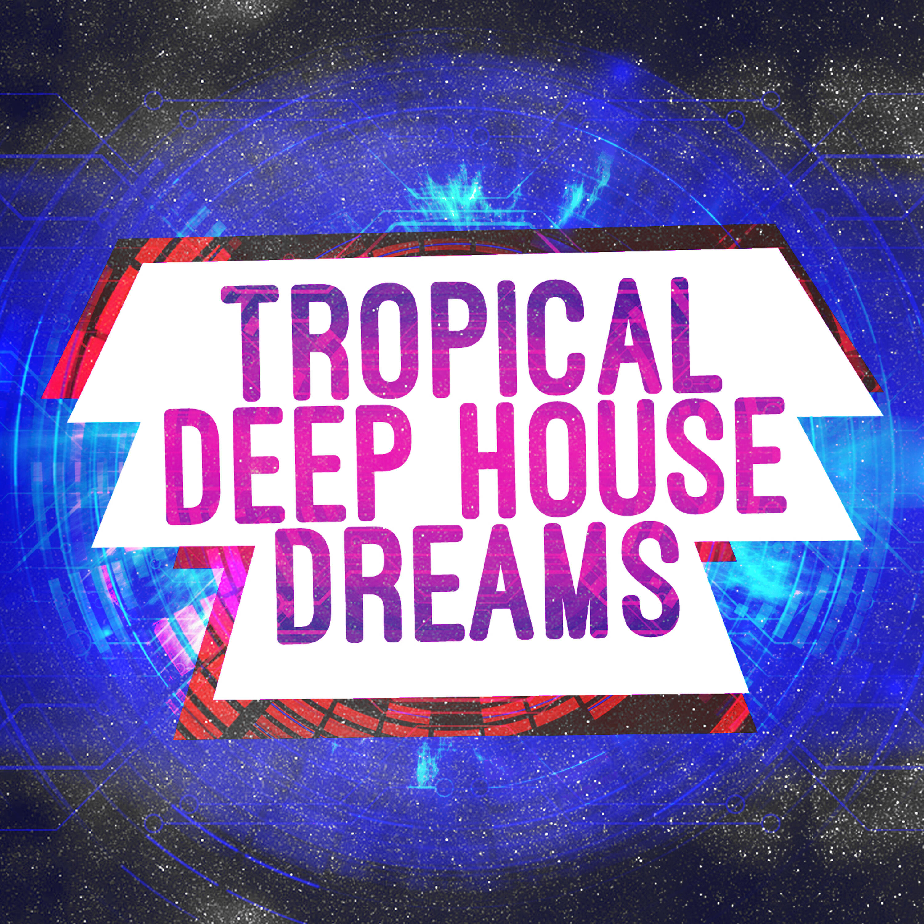 Релиз Tropical Deep House Dreams