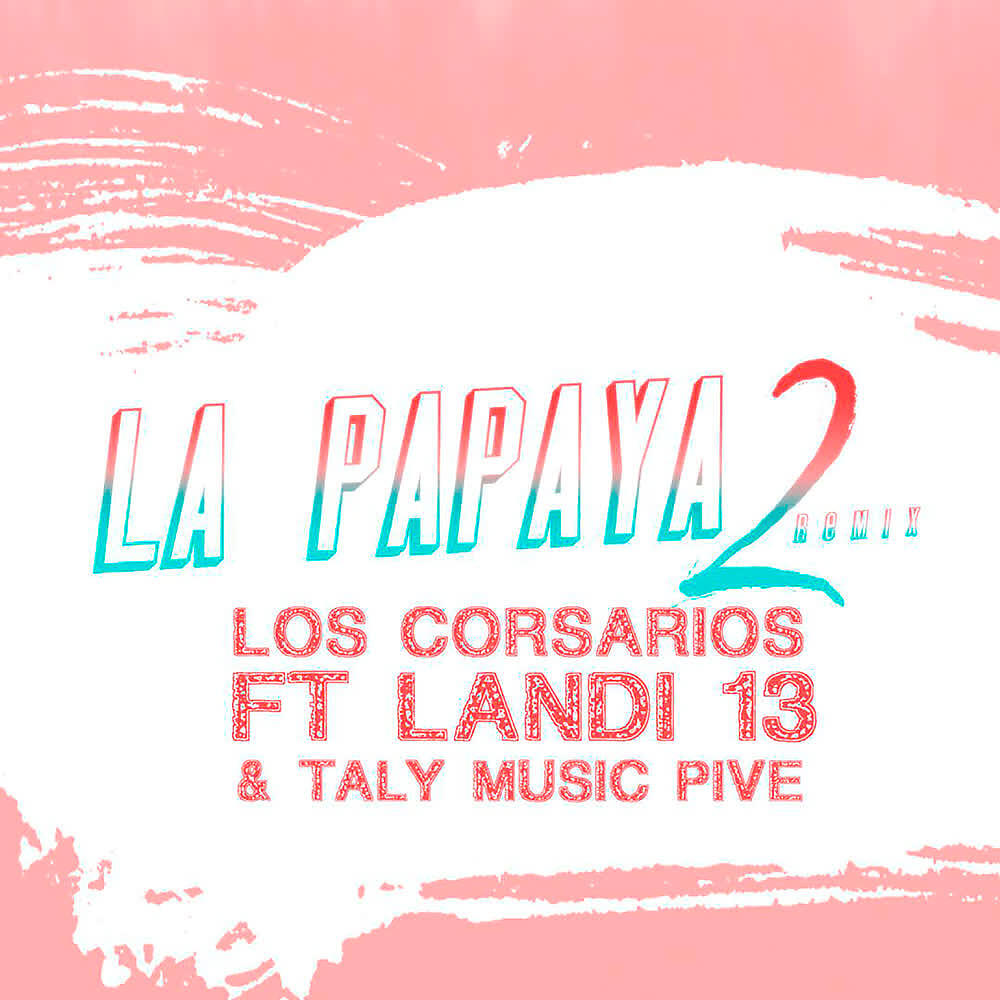 Релиз La Papaya 2 (Remix)