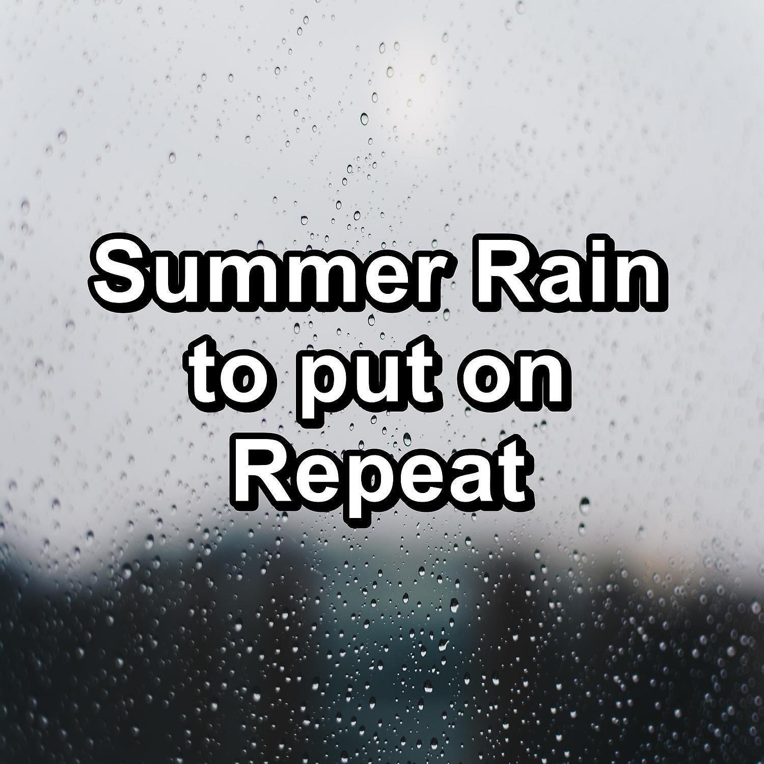 Релиз Summer Rain to put on Repeat