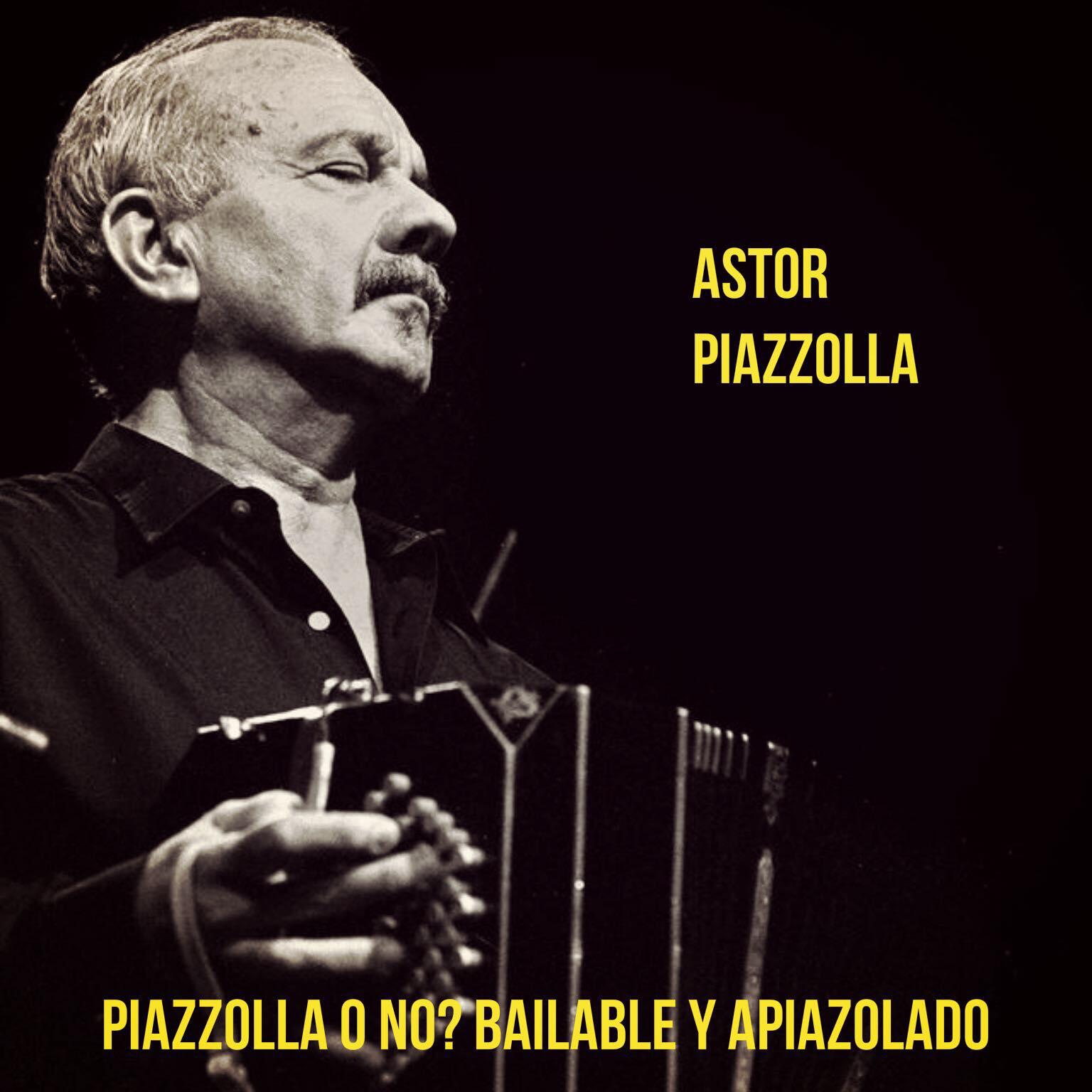 Релиз Piazzolla o No? Bailable y Apiazolado