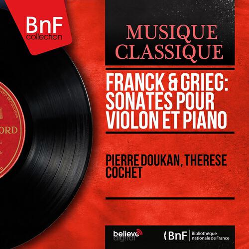 Релиз Franck & Grieg: Sonates pour violon et piano (Mono Version)