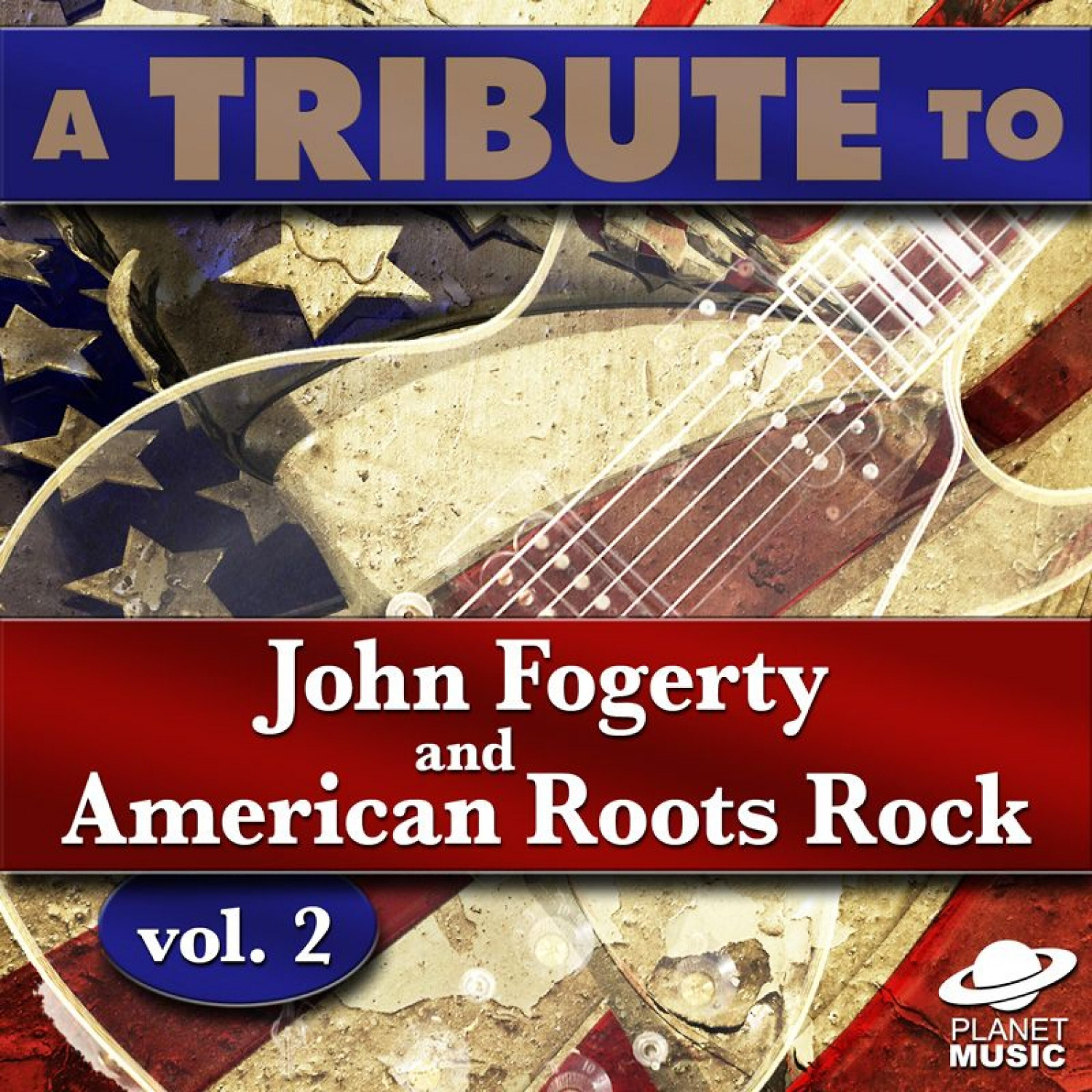 Релиз A Tribute to John Fogerty and American Roots Rock, Vol. 2