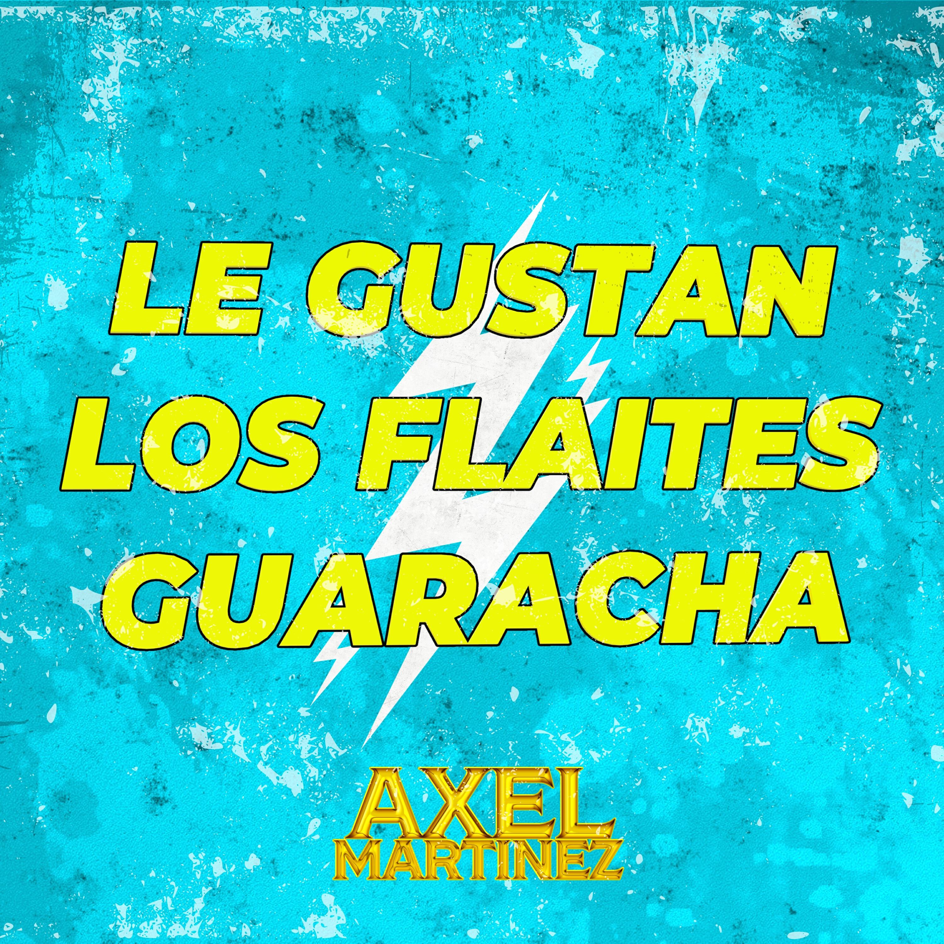 Релиз Le Gustan los Flaites Guaracha