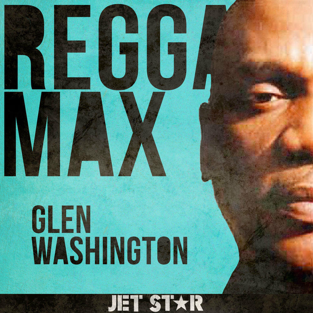 Релиз Reggae Max: Glen Washington