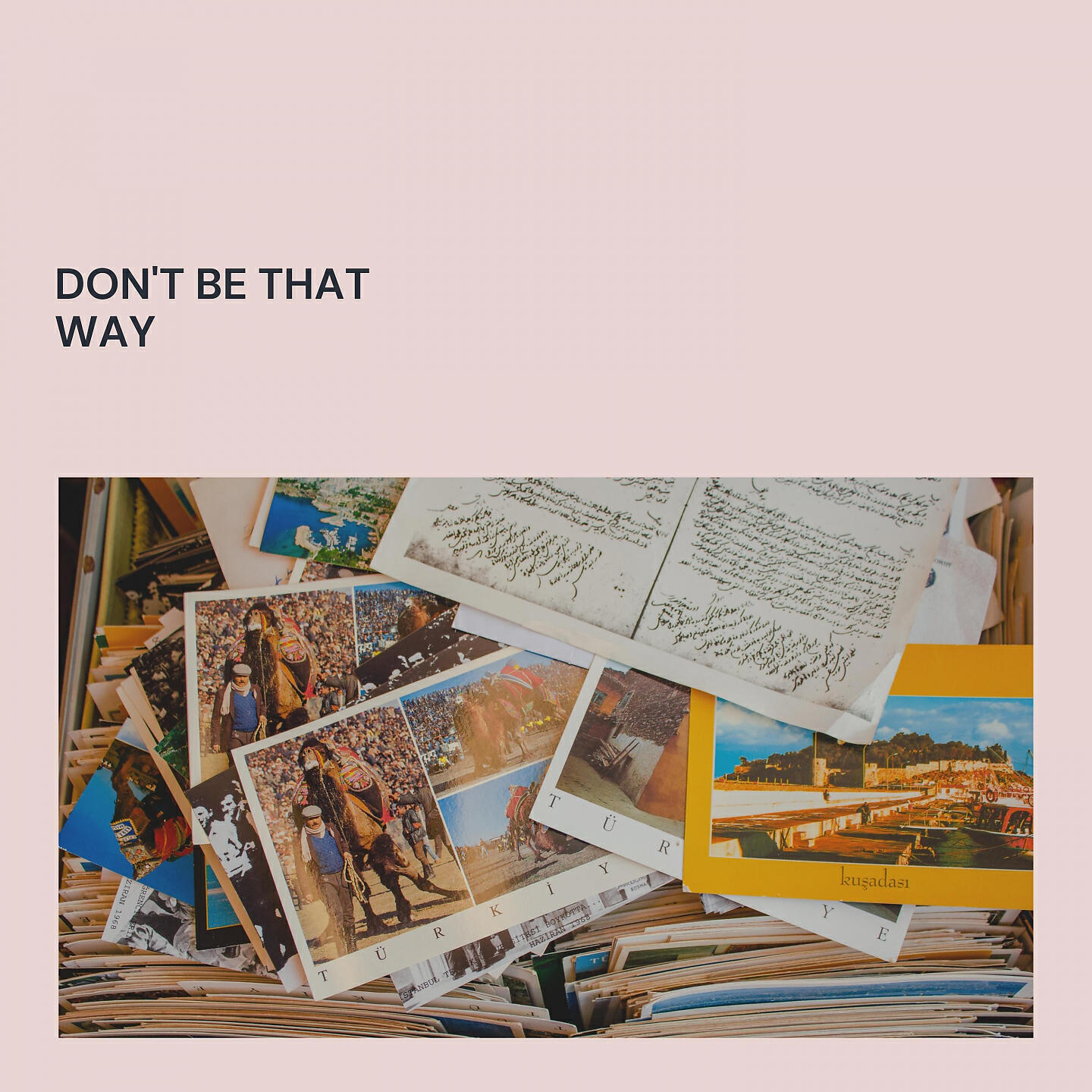 Релиз Don't Be That Way
