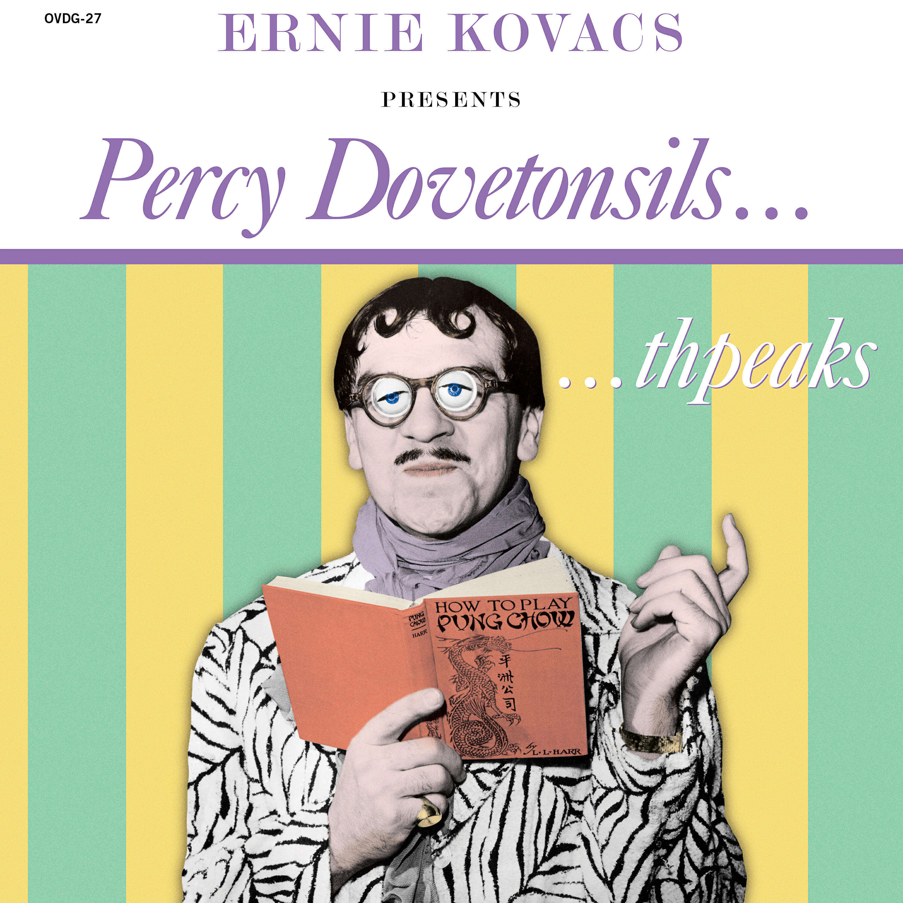 Релиз Ernie Kovacs Presents Percy Dovetonsils... Thpeaks