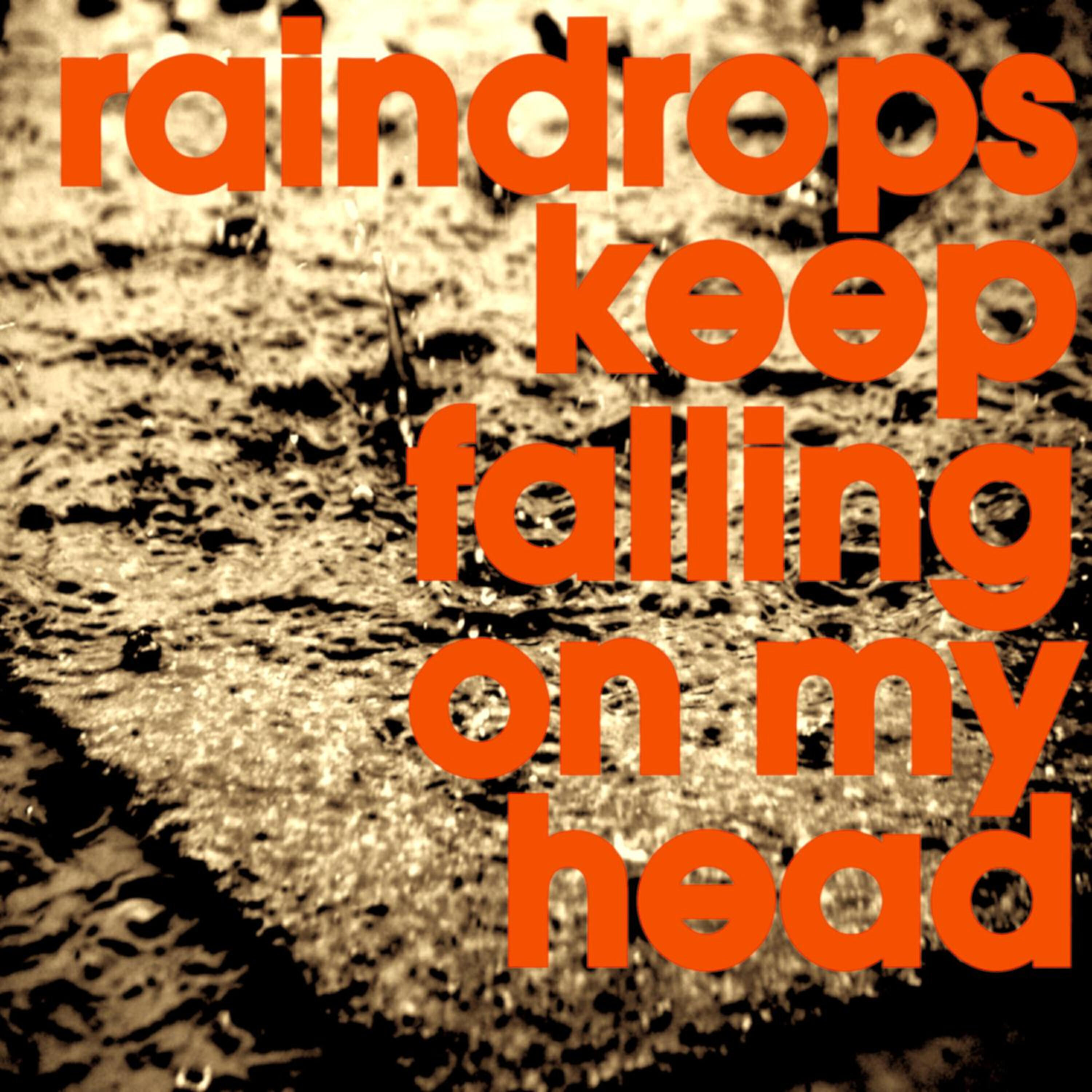Релиз Raindrops Keep Falling on My Head